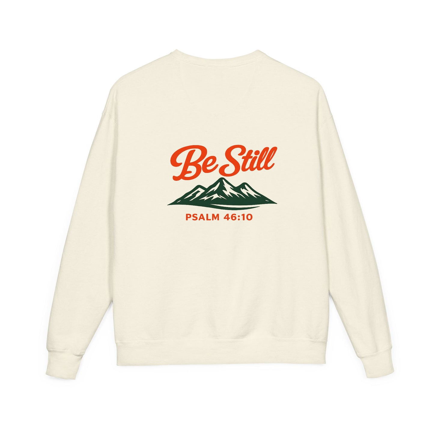 Be Still Mountain Sweatshirt — Psalm 46:10 Inspirational Crewneck Comfort, Back Print