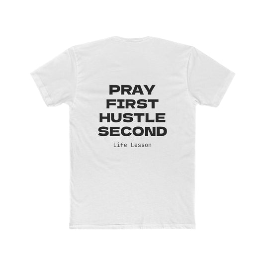 Unisex Crew Tee, Pray First Hustle Second T-shirt, Gift for Entrepreneurs, Life Lesson Tee, Casual Wear