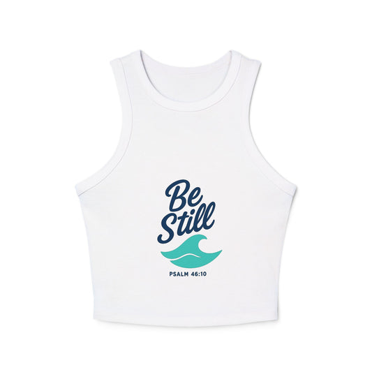 Be Still Women's Racer Tank Top - Inspirational Summer Top, Comfortable Gym Wear, Gift for Her, Faith-Based Apparel, Casual Beach Wear
