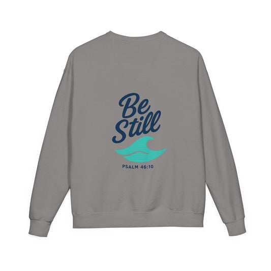 Be Still and Wave On the Back, Wave Icon on Front - Sweatshirt - Unisex ComfortWash® Garment Dyed Crewneck Sweatshirt, Comfy.
