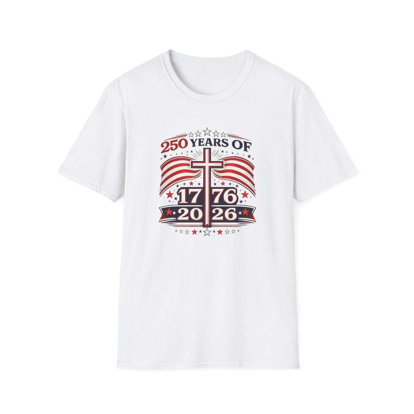 1776–2026 Patriotic Cross T-Shirt — "250 Years of" Independence Anniversary - Unisex