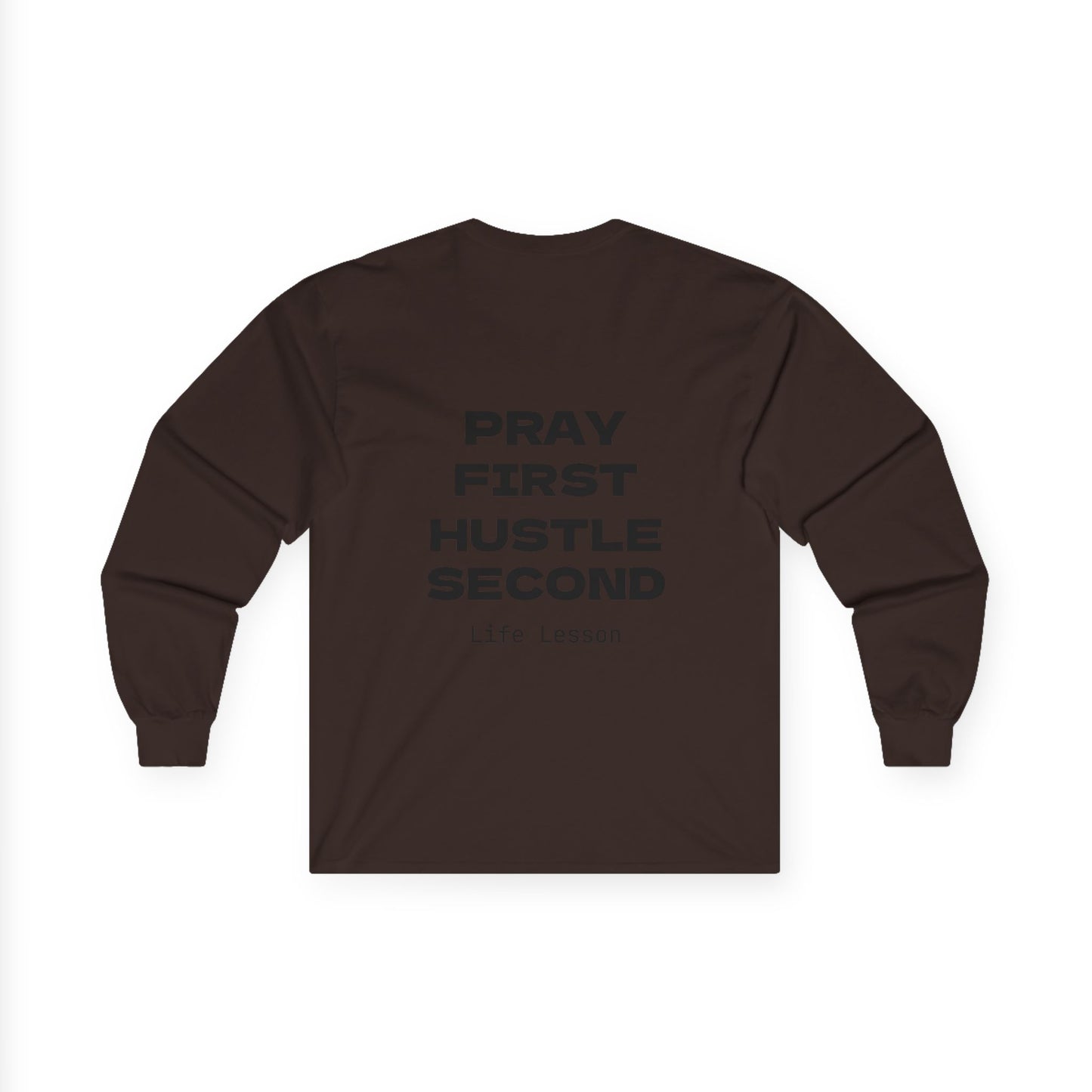 Pray First Hustle Second, Long Sleeve Tee | Motivational Shirt, Unisex Cotton Tee, Gifts for Entrepreneurs, Inspirational Apparel