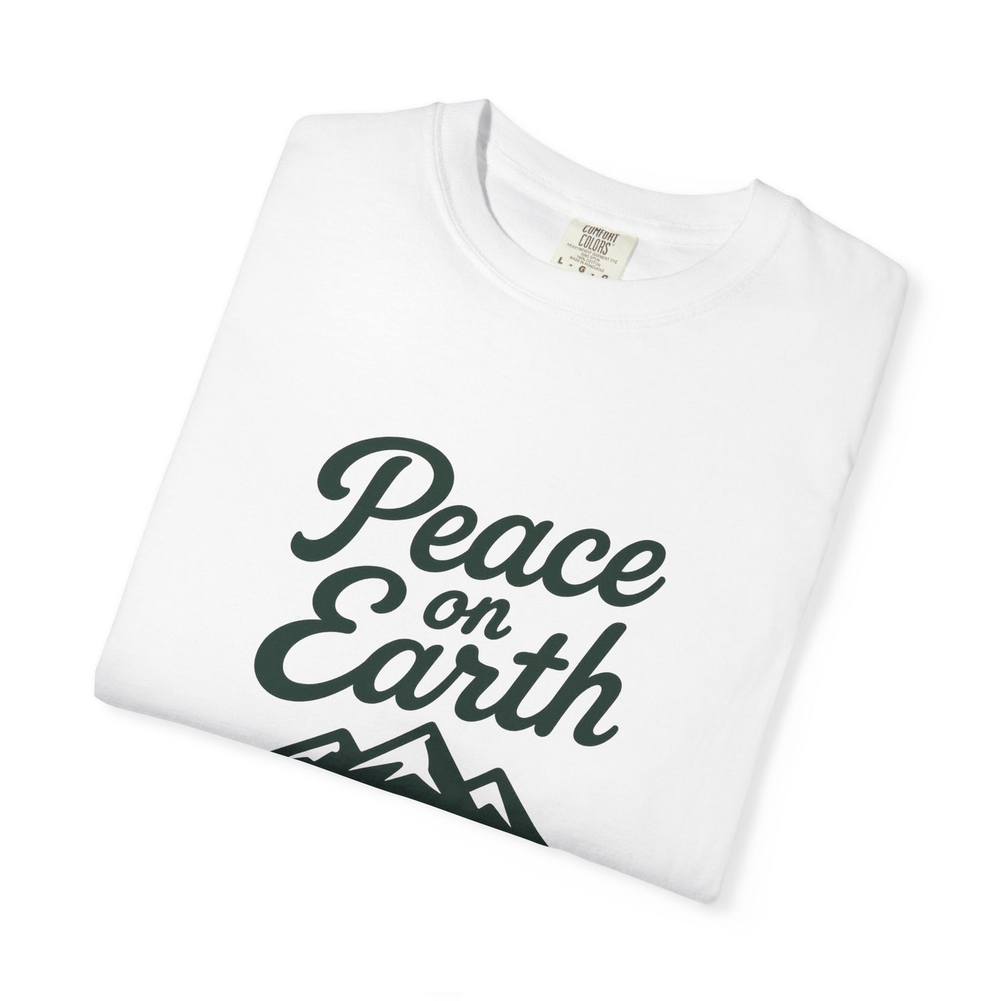 Peace on Earth T-Shirt, Dark Green Copy, Comfort Colors Tee
