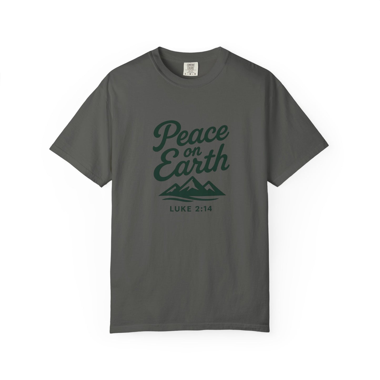 Peace on Earth T-Shirt, Dark Green Copy, Comfort Colors Tee
