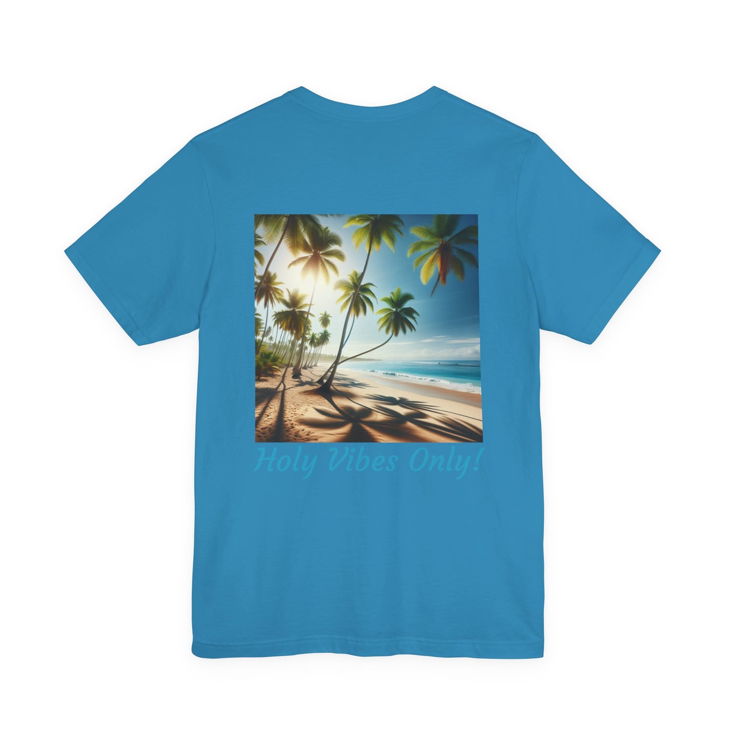 Holy Vibes Only! Unisex Jersey Tee - Beach T-Shirt, Summer Apparel, Vacation Shirt, Relaxed Fit, Gift for Travelers