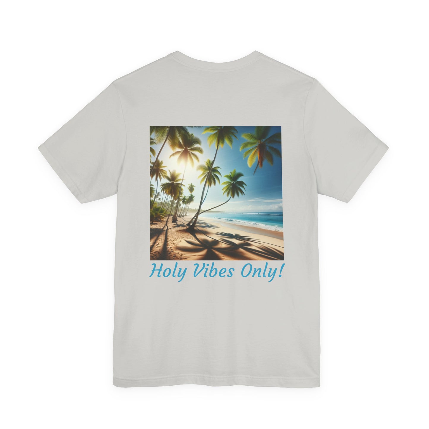 Holy Vibes Only! Unisex Jersey Tee - Beach T-Shirt, Summer Apparel, Vacation Shirt, Relaxed Fit, Gift for Travelers