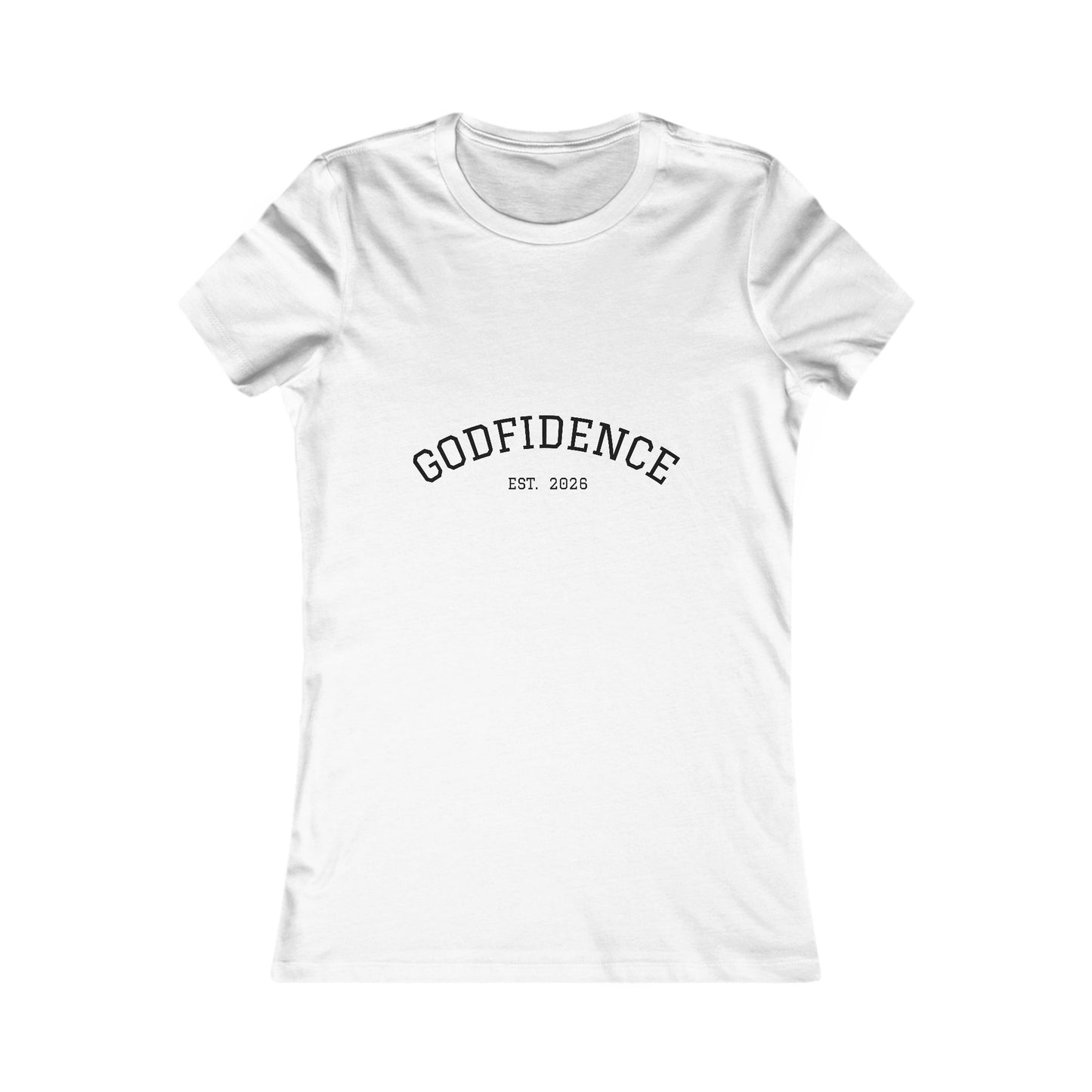 Women's Favorite Tee - Godfidence Est 2026