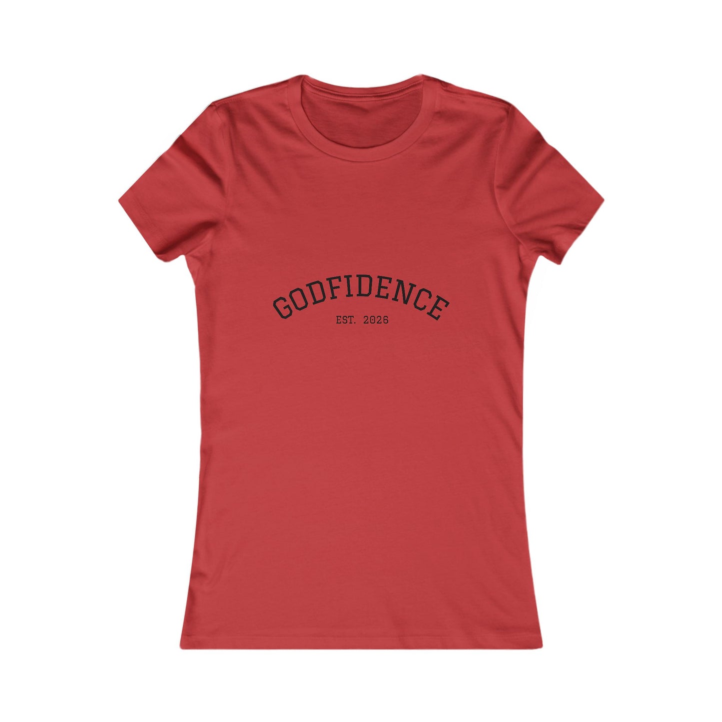 Women's Favorite Tee - Godfidence Est 2026