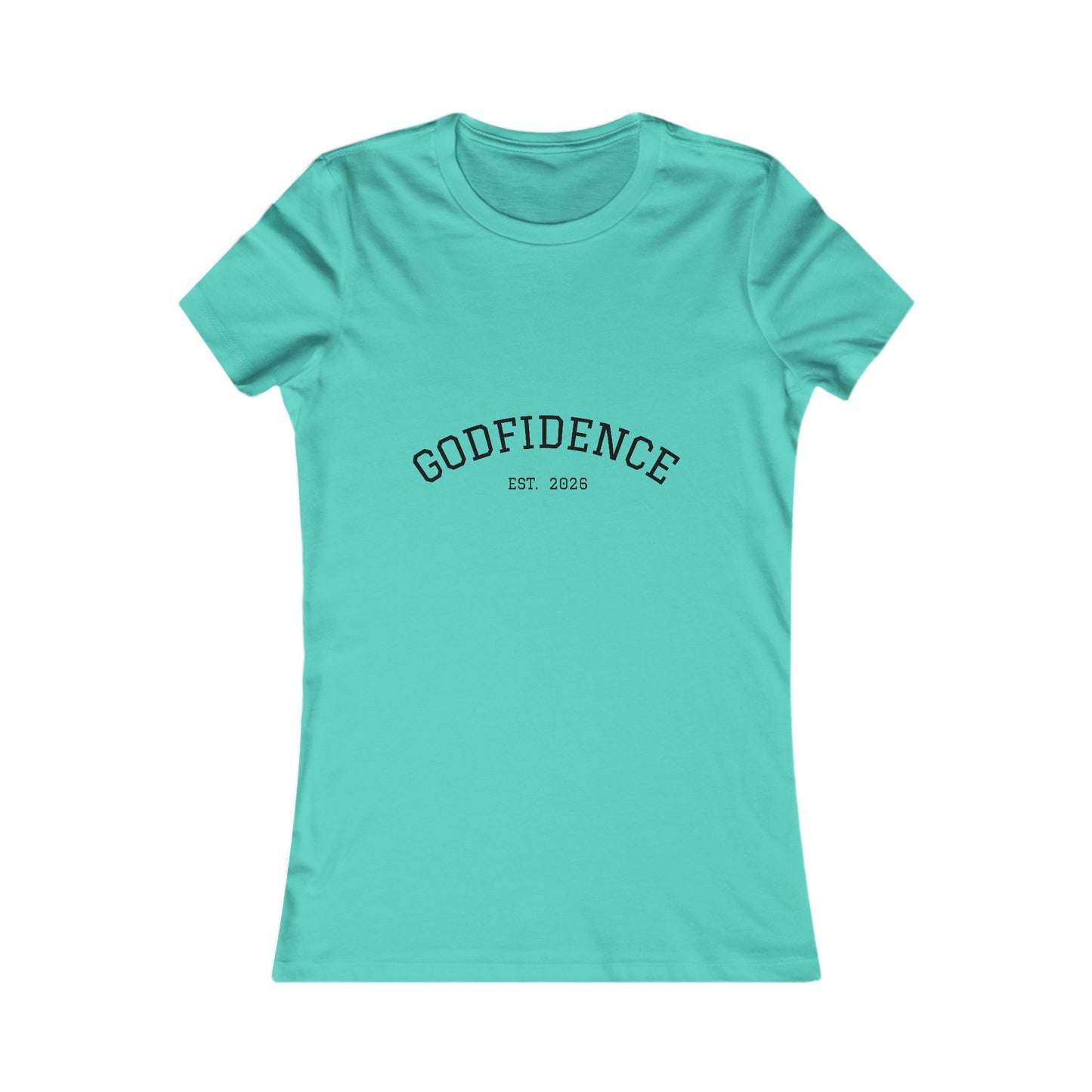 Women's Favorite Tee - Godfidence Est 2026