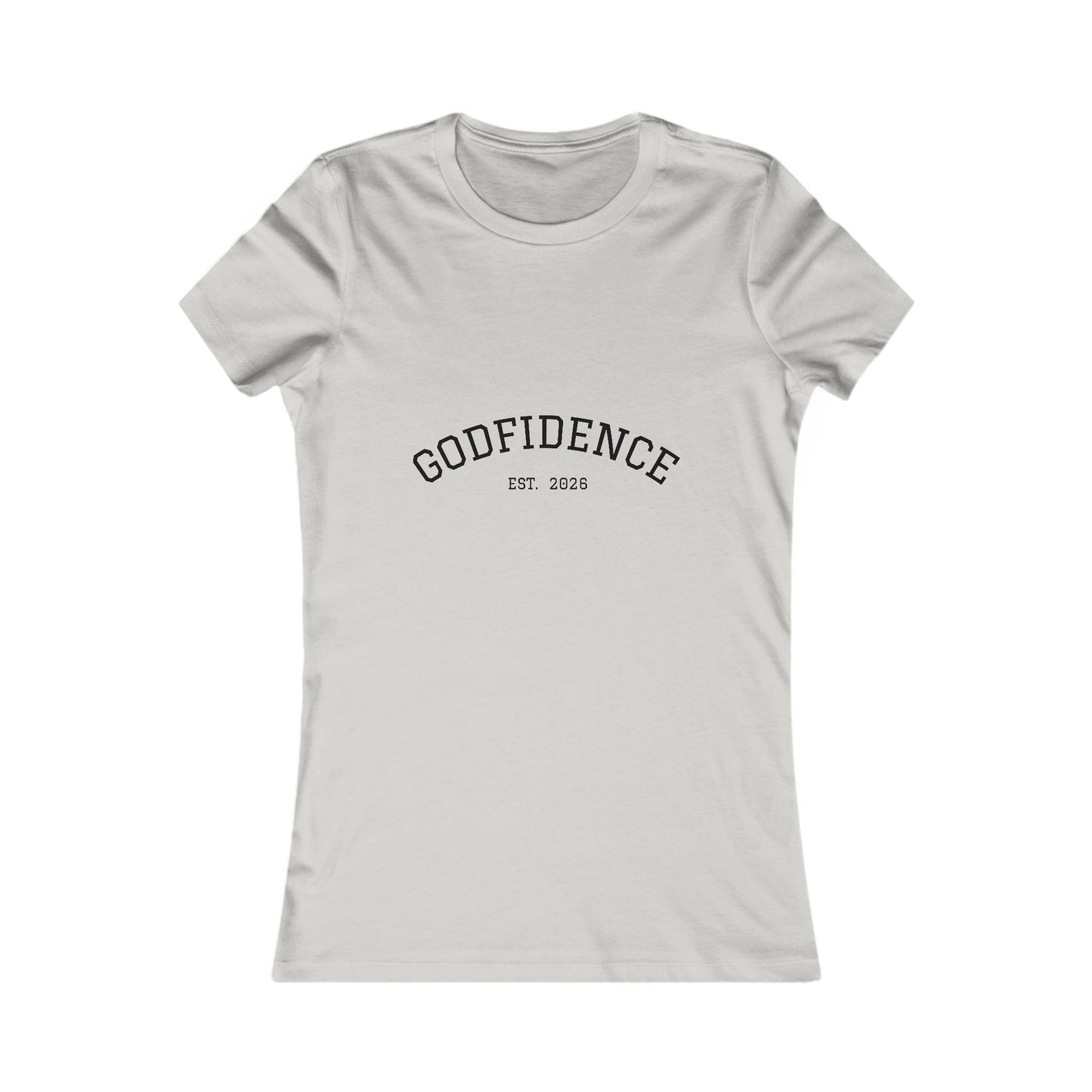 Women's Favorite Tee - Godfidence Est 2026