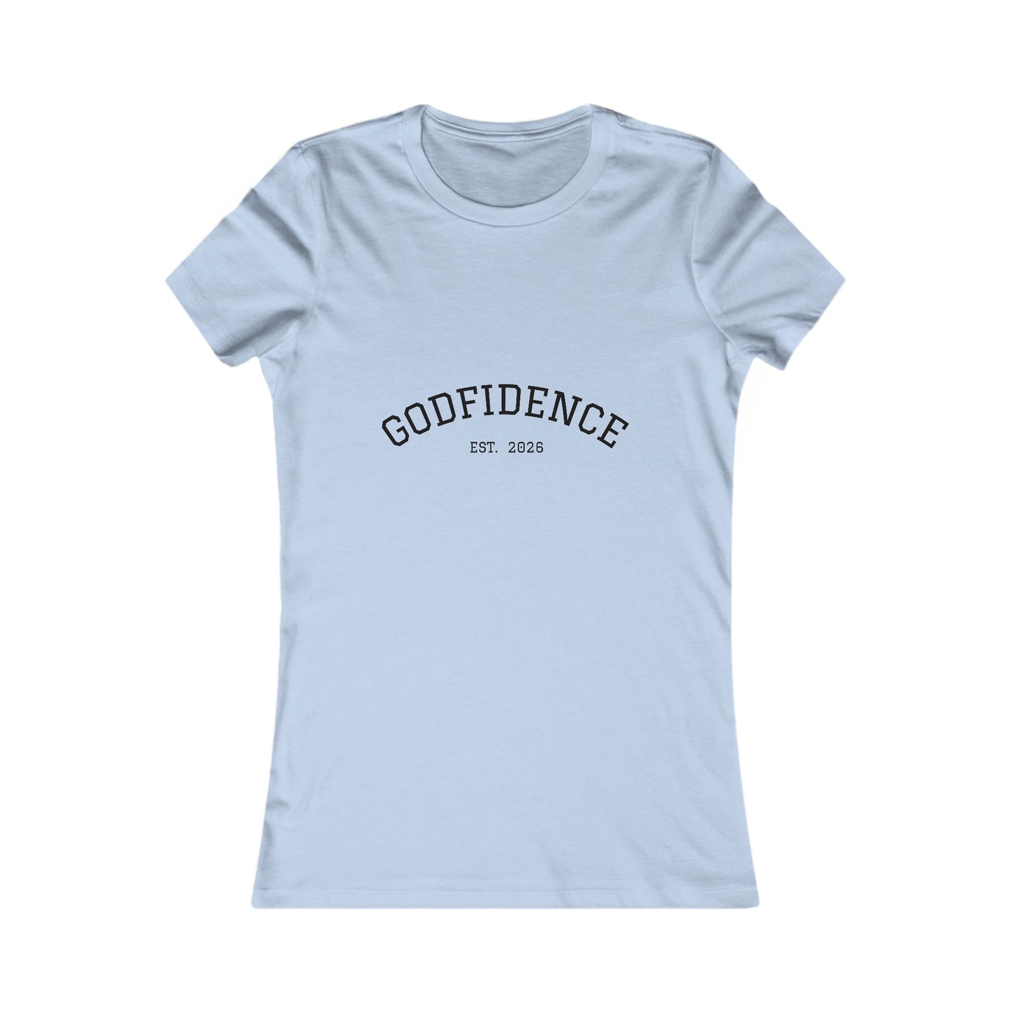 Women's Favorite Tee - Godfidence Est 2026