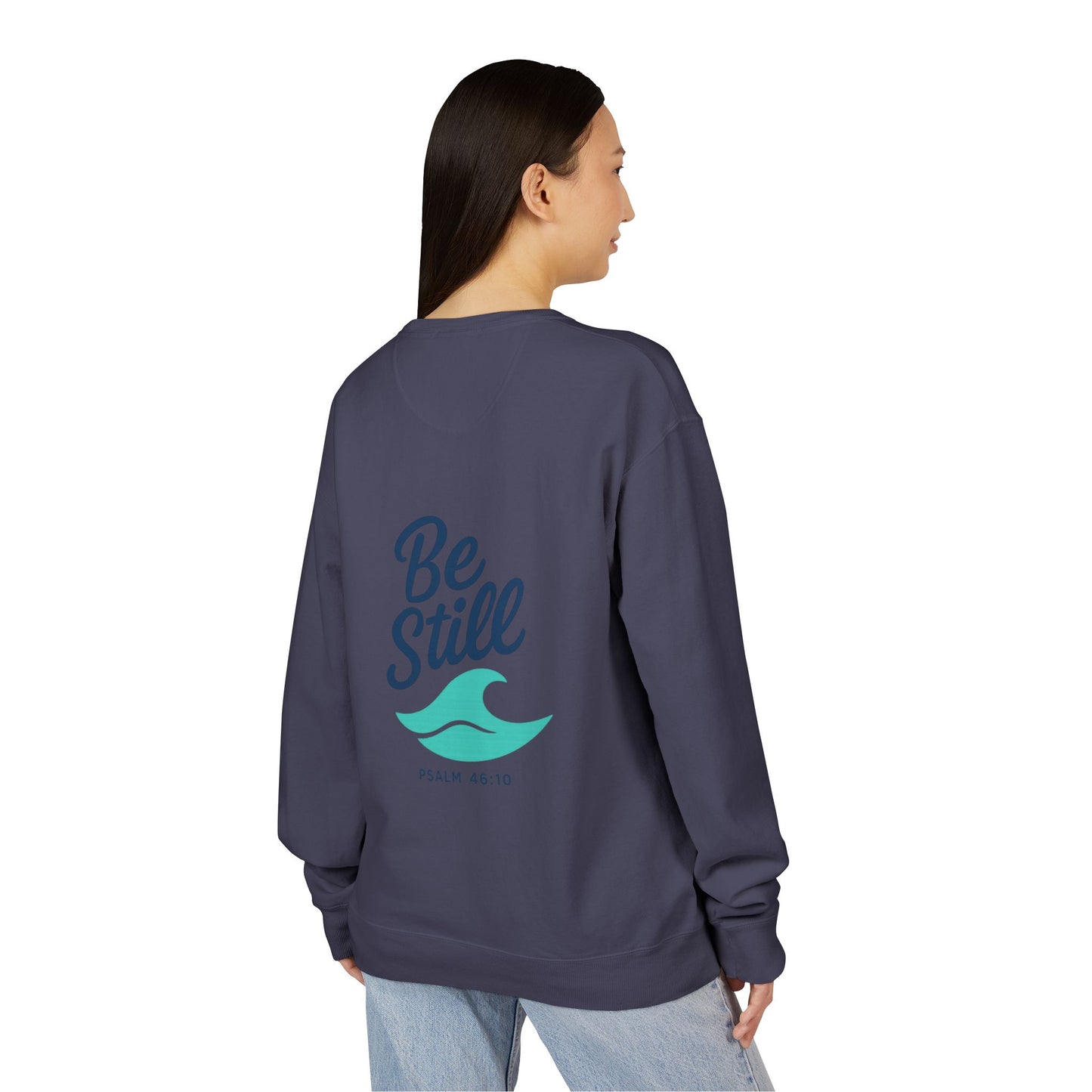Be Still and Wave On the Back, Wave Icon on Front  - Sweatshirt - Unisex ComfortWash® Garment Dyed Crewneck Sweatshirt, Comfy.