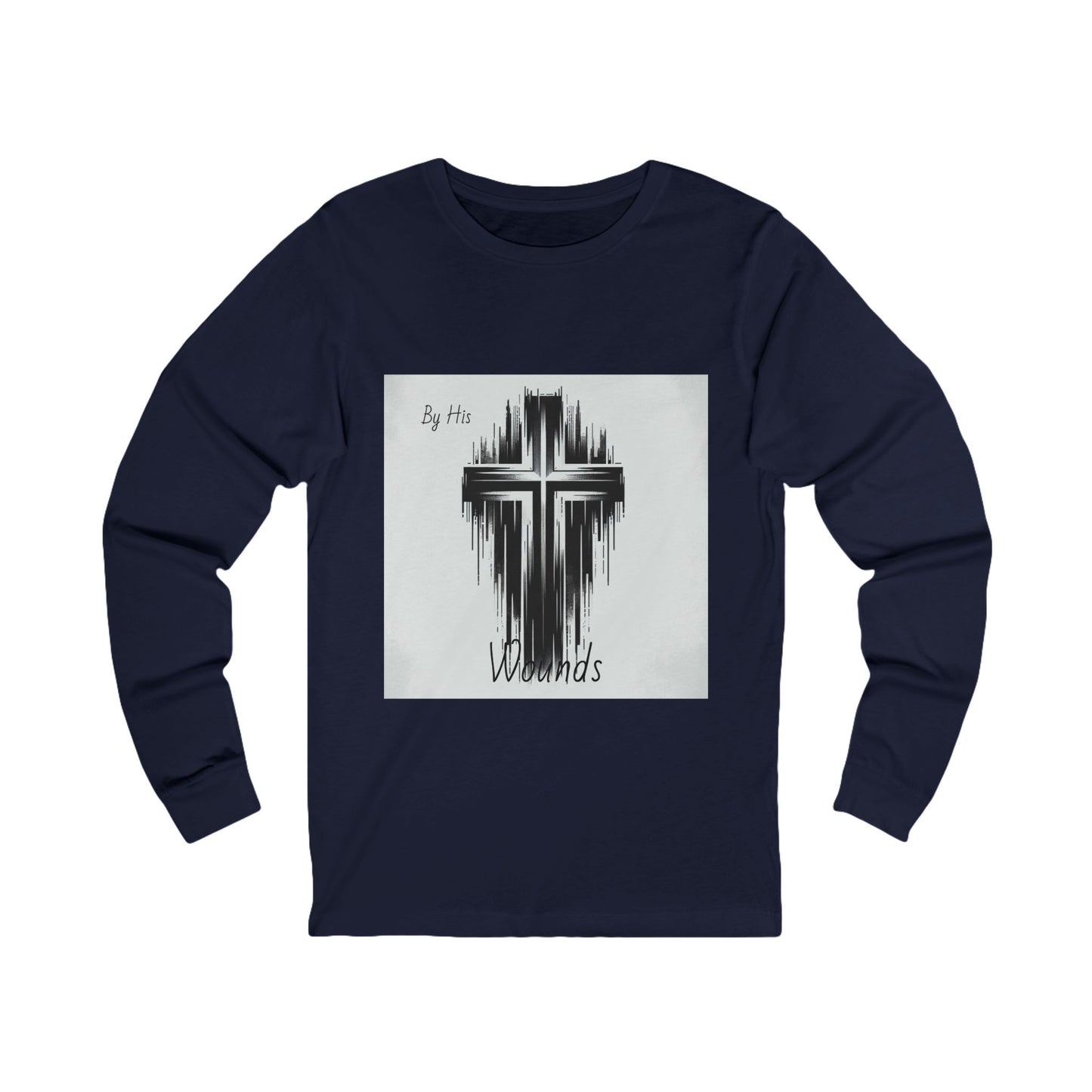By His Wounds - Faith-Inspired Unisex Long Sleeve Tee, Spiritual Apparel, Christian Clothing, Inspirational Gift, Casual Faithwear