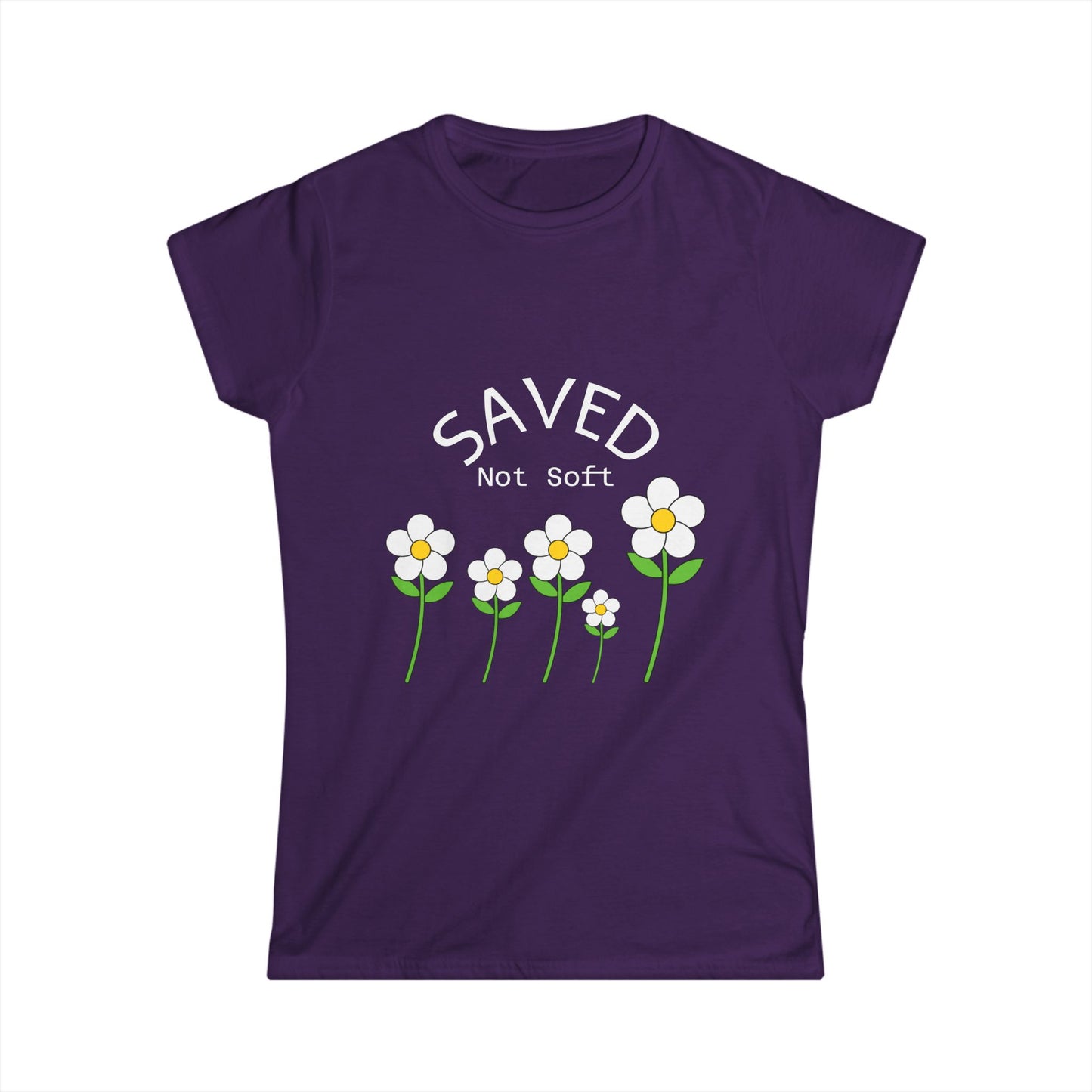 Women's Softstyle Tee - Saved, Not soft.   Daisy's beautiful and resilent