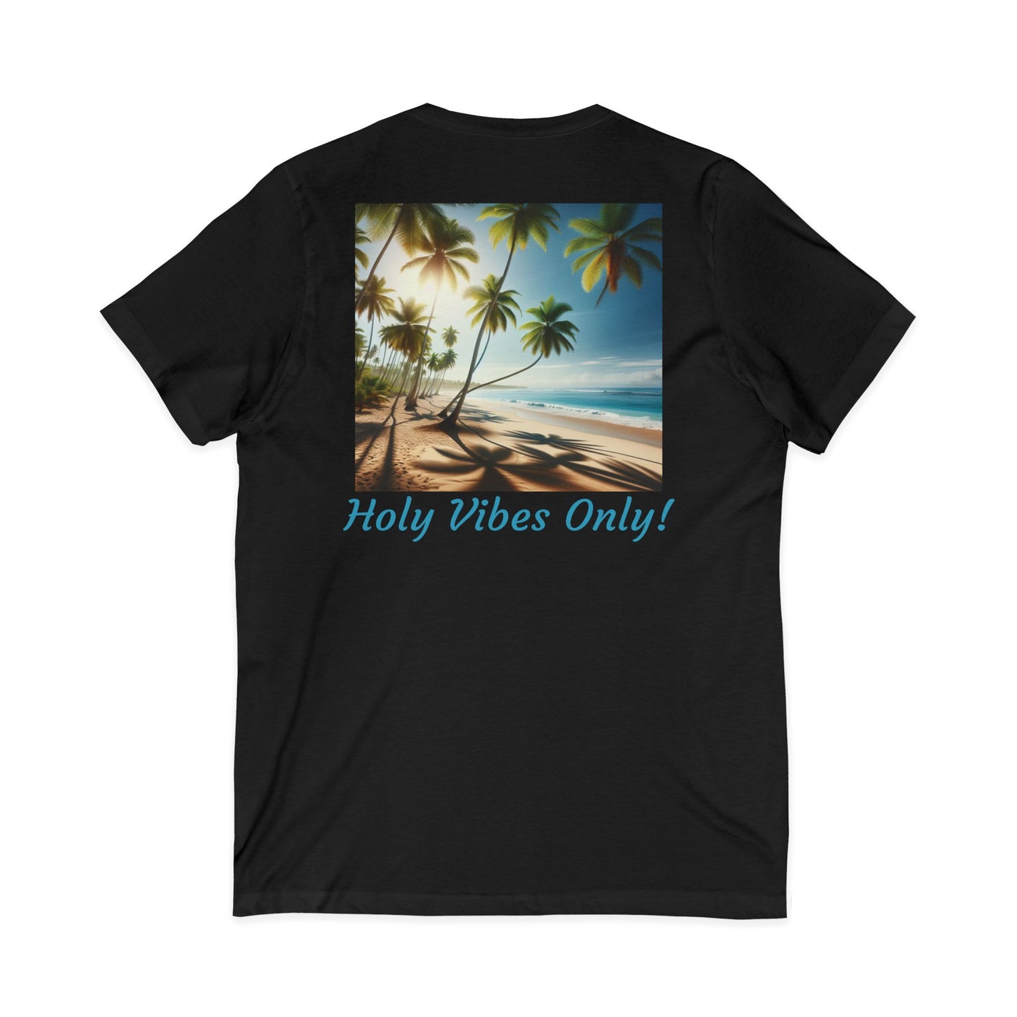 T-Shirt with Positive Beach Vibes, Unisex Tee, Summer Casual Wear, Holy Vibes Only Tee/back print