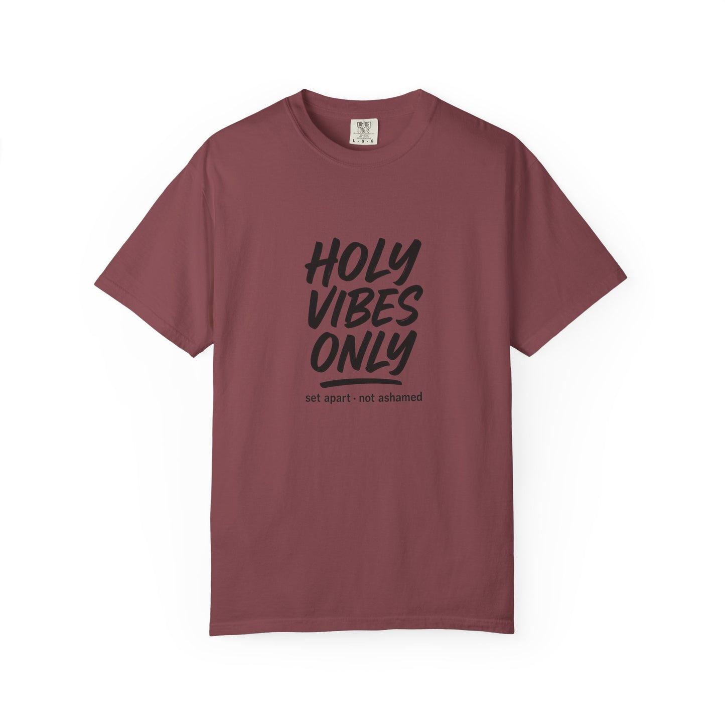 Holy Vibes Only T-Shirt — Set Apart, Not Ashamed -  Faith-Based Inspirational Graphic Tee