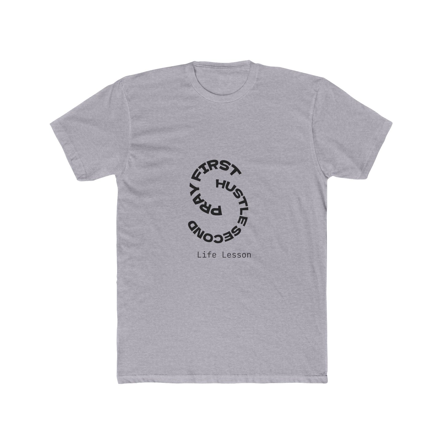 Unisex Cotton Crew Tee - Pray First, Hustle Second