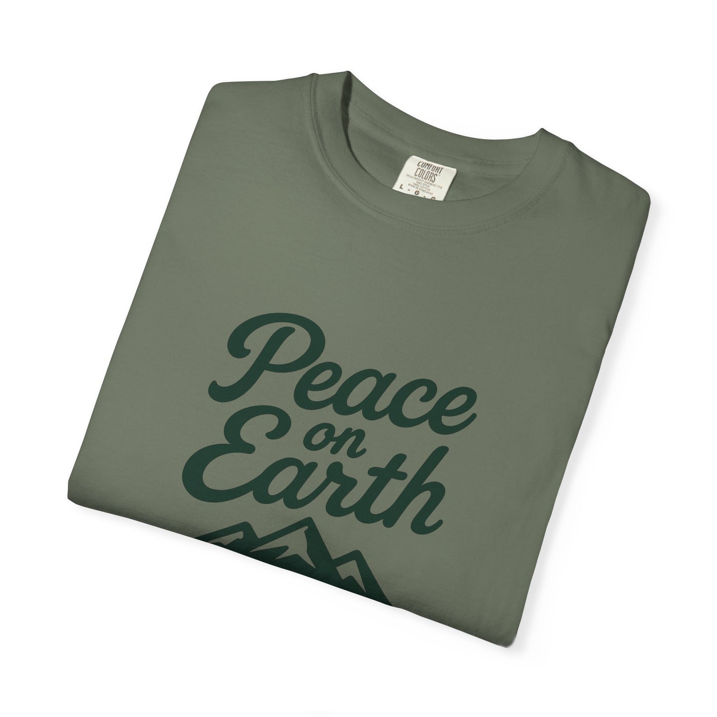 Peace on Earth T-Shirt, Dark Green Copy, Comfort Colors Tee