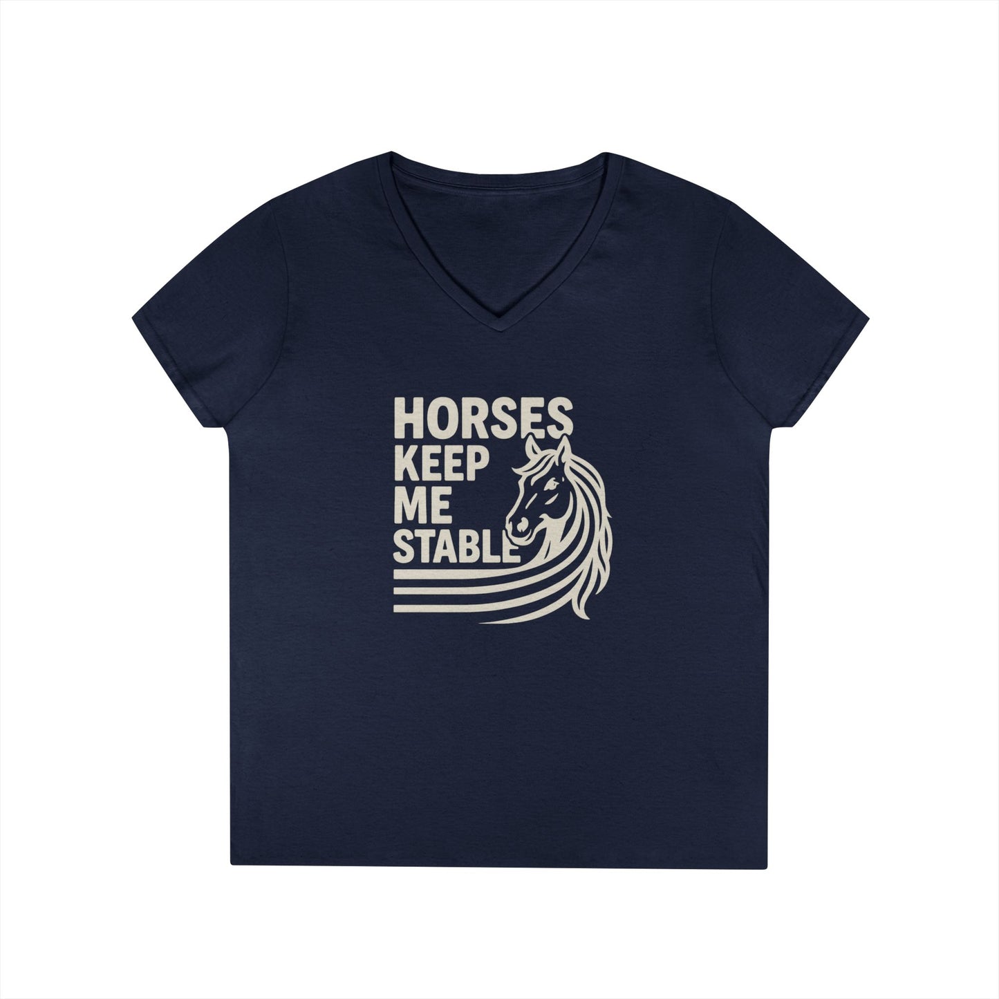 Horses Keep Me Stable Ladies' V-Neck T-Shirt — Horse Lover Graphic Tee