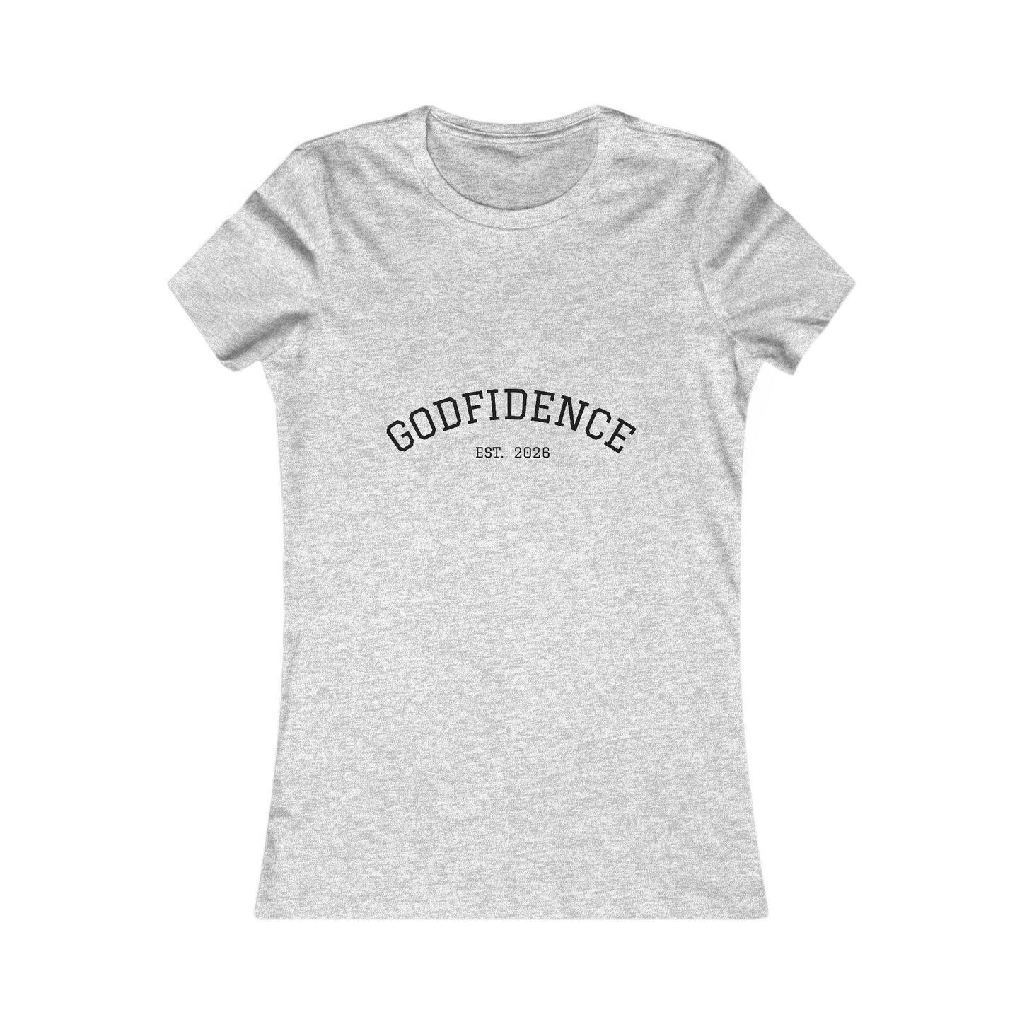Women's Favorite Tee - Godfidence Est 2026