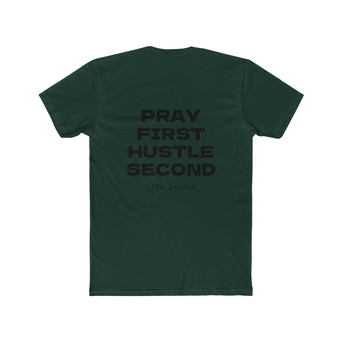 Unisex Crew Tee, Pray First Hustle Second T-shirt, Gift for Entrepreneurs, Life Lesson Tee, Casual Wear