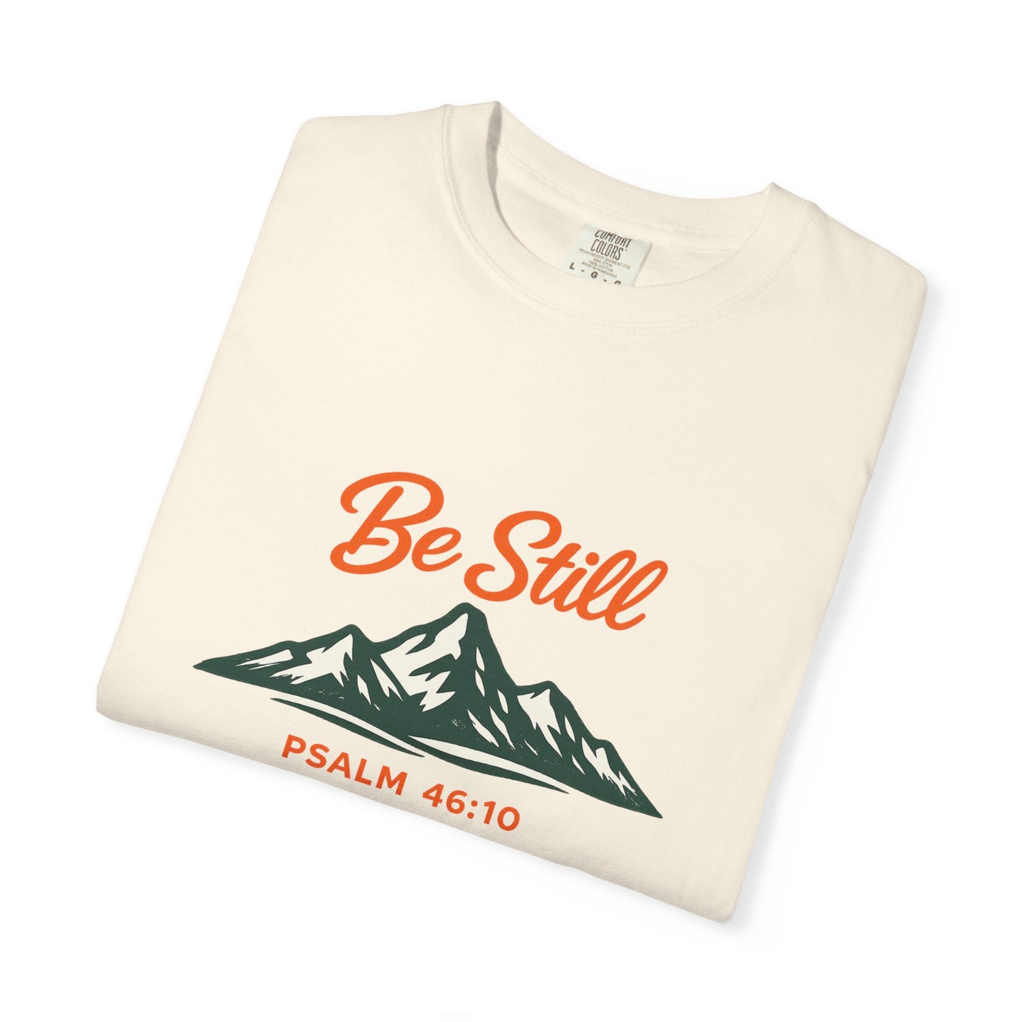 Be Still Mountain T-Shirt — Psalm 46:10 Christian Graphic Tee - Bright Ink, longer Mountain