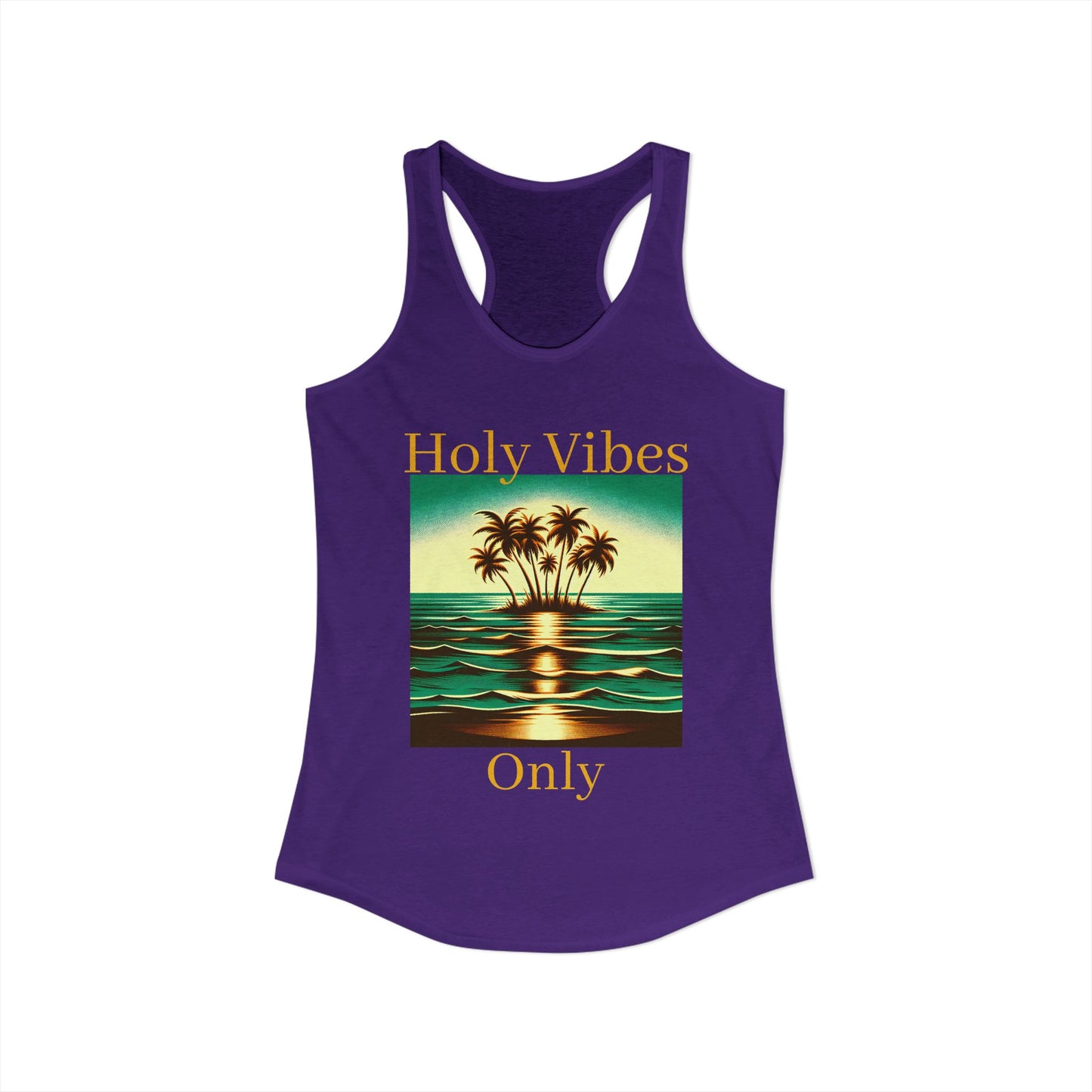 Women's Ideal Racerback Tank - Holy Vibes Only