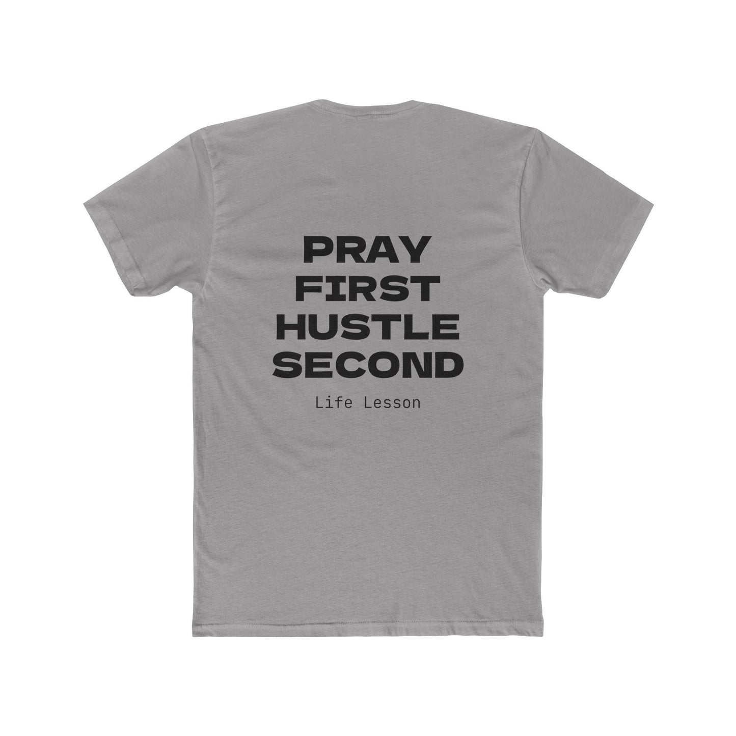 Unisex Crew Tee, Pray First Hustle Second T-shirt, Gift for Entrepreneurs, Life Lesson Tee, Casual Wear
