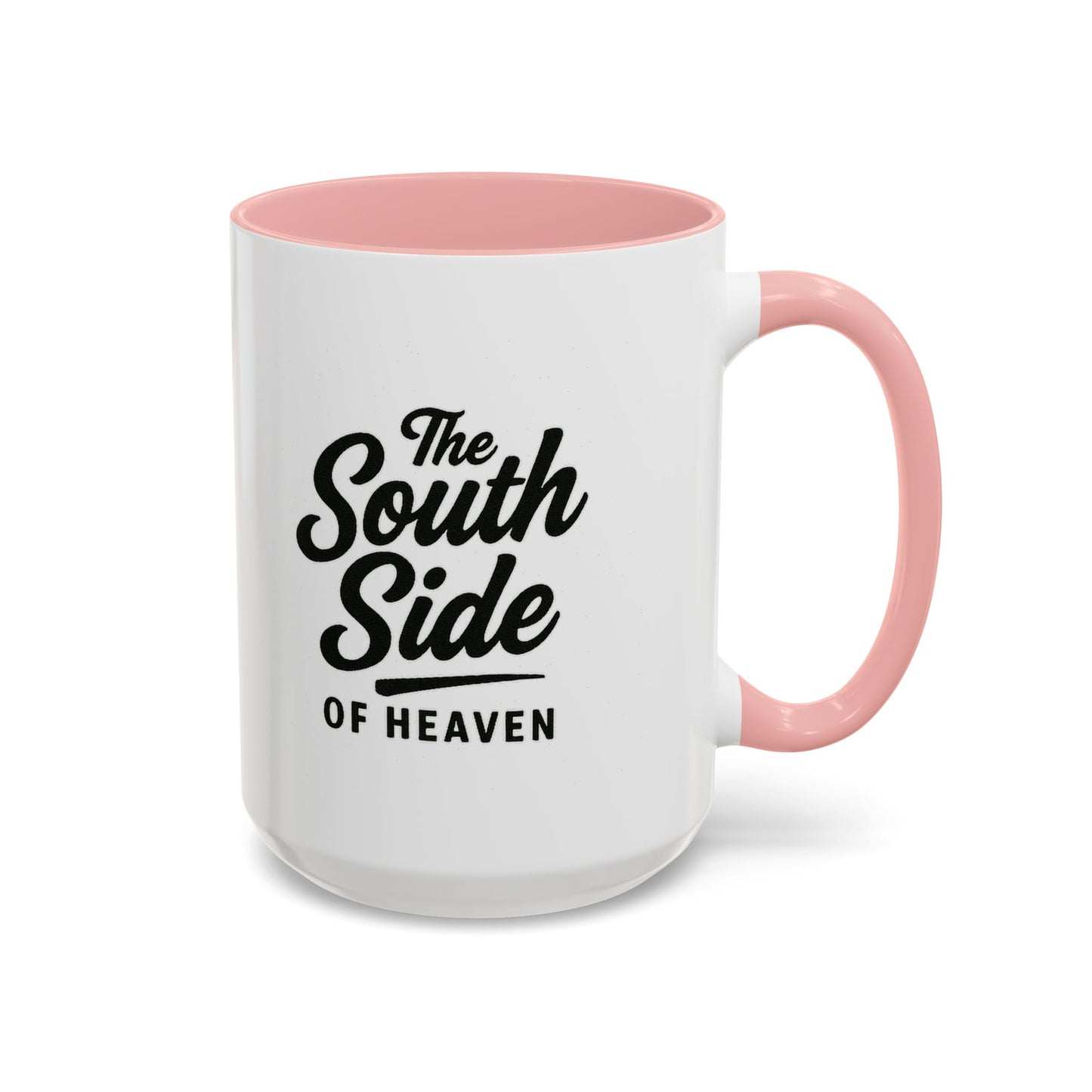 The South Side of Heaven - Accent Coffee Mug (15oz)