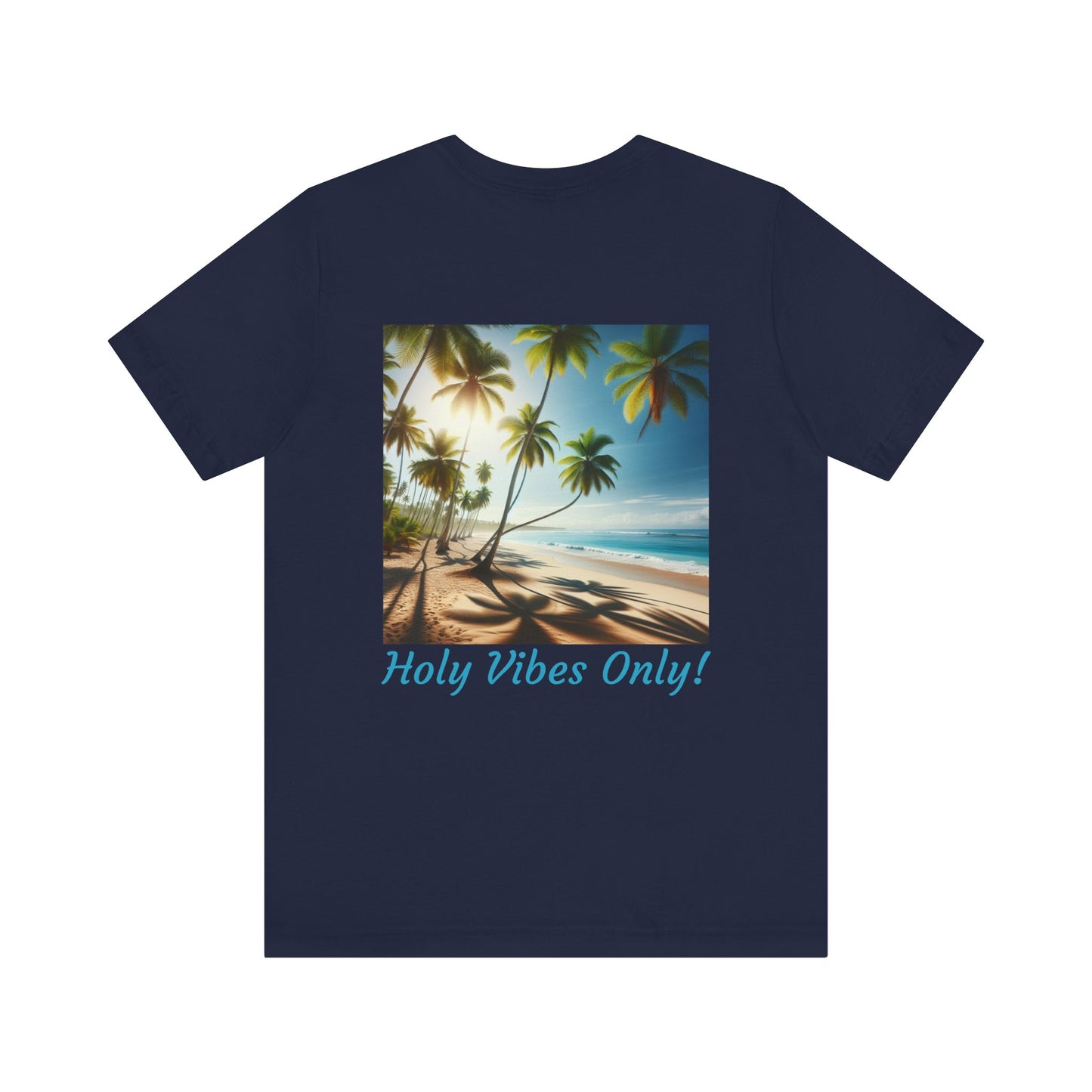 Holy Vibes Only! Unisex Jersey Tee - Beach T-Shirt, Summer Apparel, Vacation Shirt, Relaxed Fit, Gift for Travelers