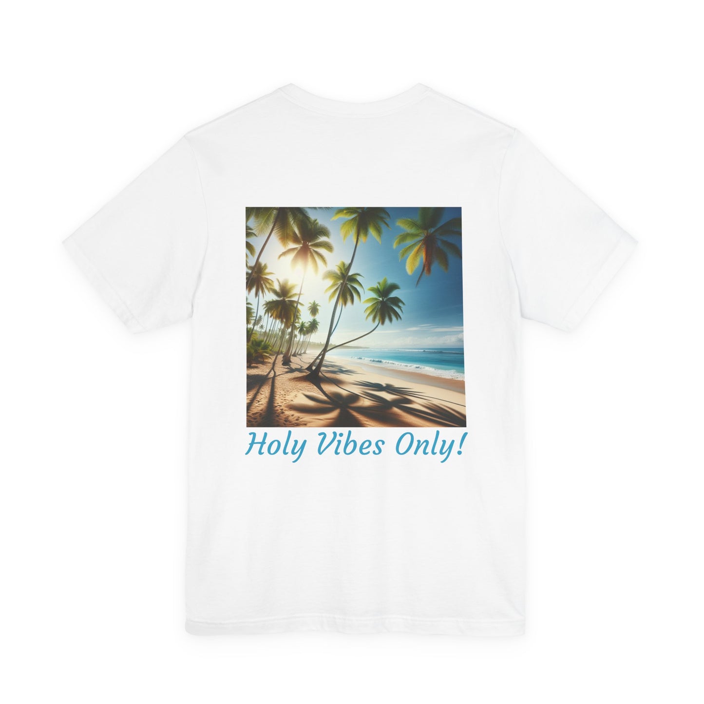Holy Vibes Only! Unisex Jersey Tee - Beach T-Shirt, Summer Apparel, Vacation Shirt, Relaxed Fit, Gift for Travelers