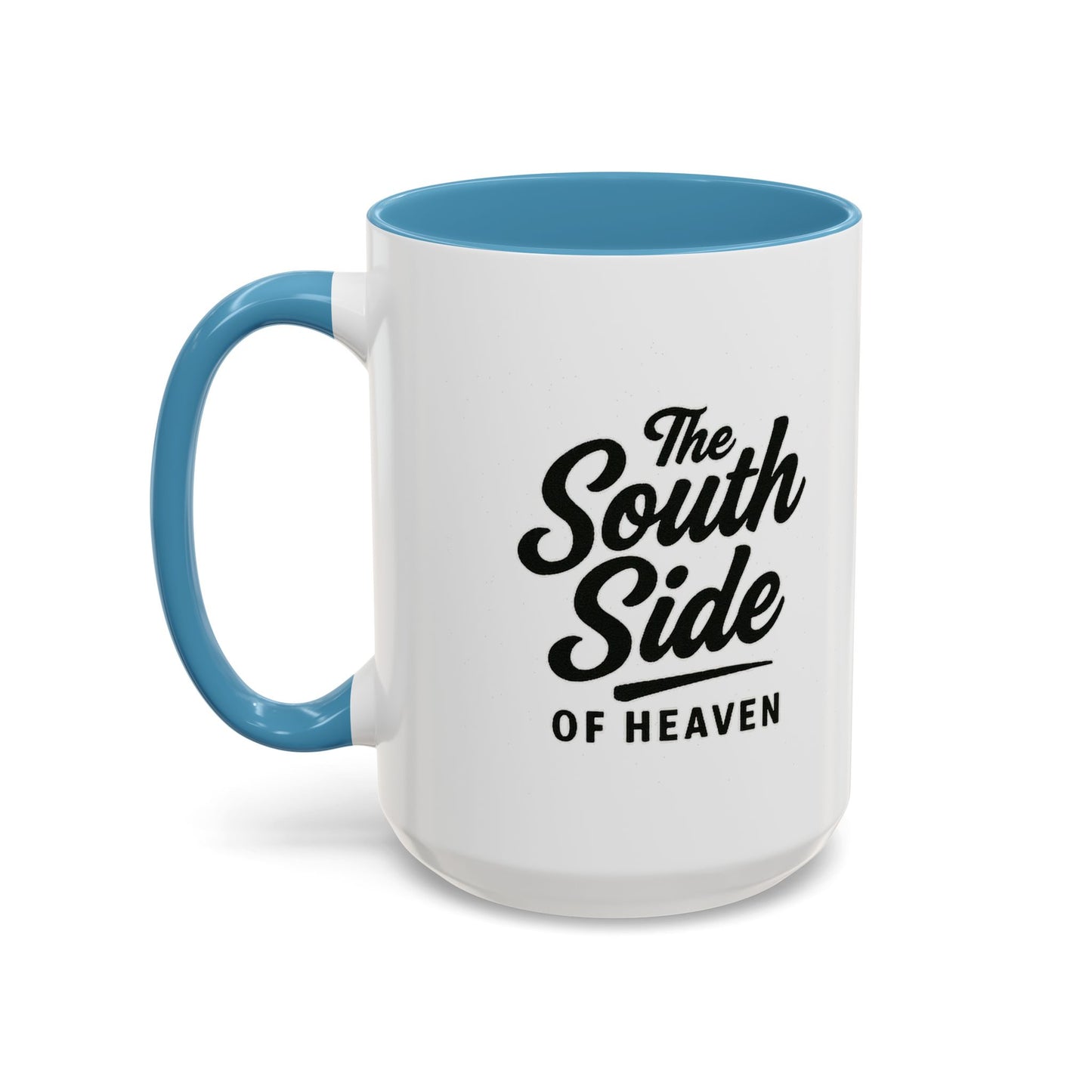 The South Side of Heaven - Accent Coffee Mug (15oz)
