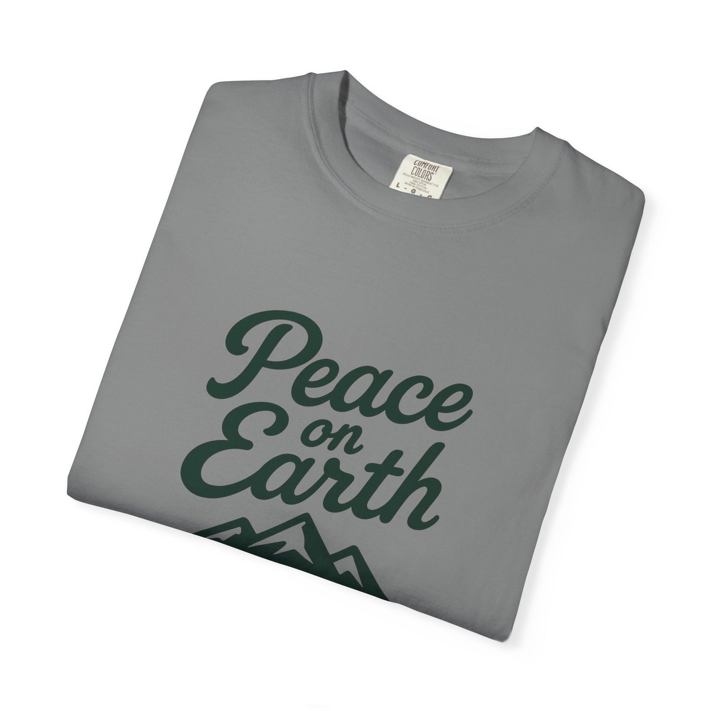 Peace on Earth T-Shirt, Dark Green Copy, Comfort Colors Tee