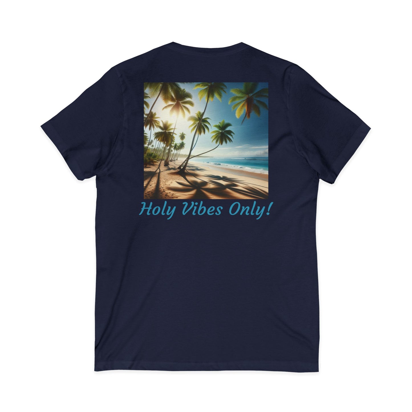 T-Shirt with Positive Beach Vibes, Unisex Tee, Summer Casual Wear, Holy Vibes Only Tee/back print