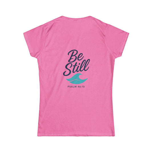 Be Still Wave and Copy on Back - Women's Softstyle Tee, Christian, Faith, Beach Wear, Surfer, Casual Vacation