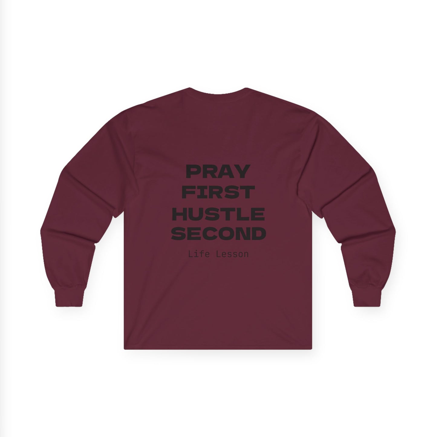 Pray First Hustle Second, Long Sleeve Tee | Motivational Shirt, Unisex Cotton Tee, Gifts for Entrepreneurs, Inspirational Apparel