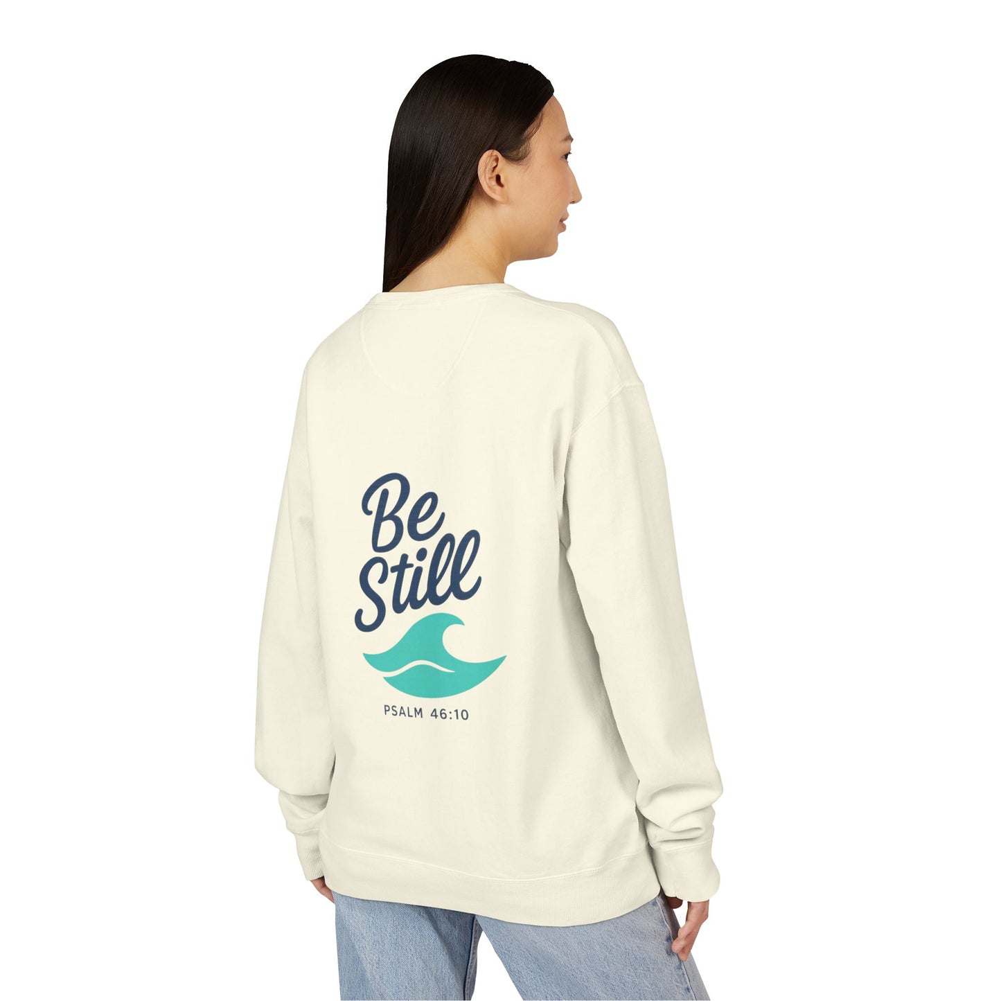 Be Still and Wave On the Back, Wave Icon on Front  - Sweatshirt - Unisex ComfortWash® Garment Dyed Crewneck Sweatshirt, Comfy.