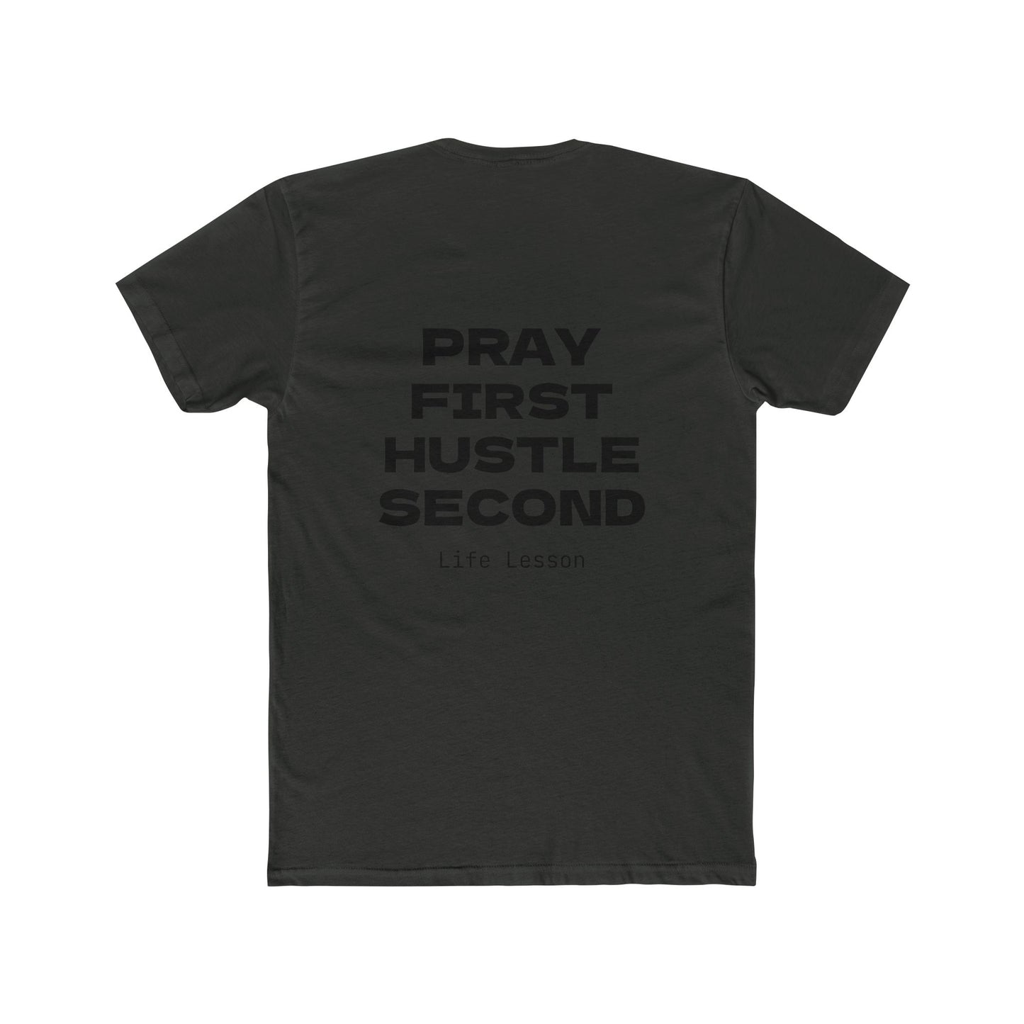 Unisex Crew Tee, Pray First Hustle Second T-shirt, Gift for Entrepreneurs, Life Lesson Tee, Casual Wear