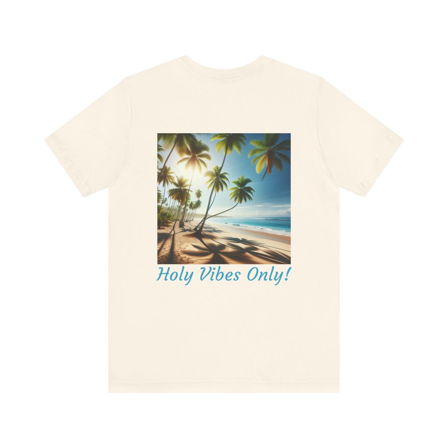 Holy Vibes Only! Unisex Jersey Tee - Beach T-Shirt, Summer Apparel, Vacation Shirt, Relaxed Fit, Gift for Travelers