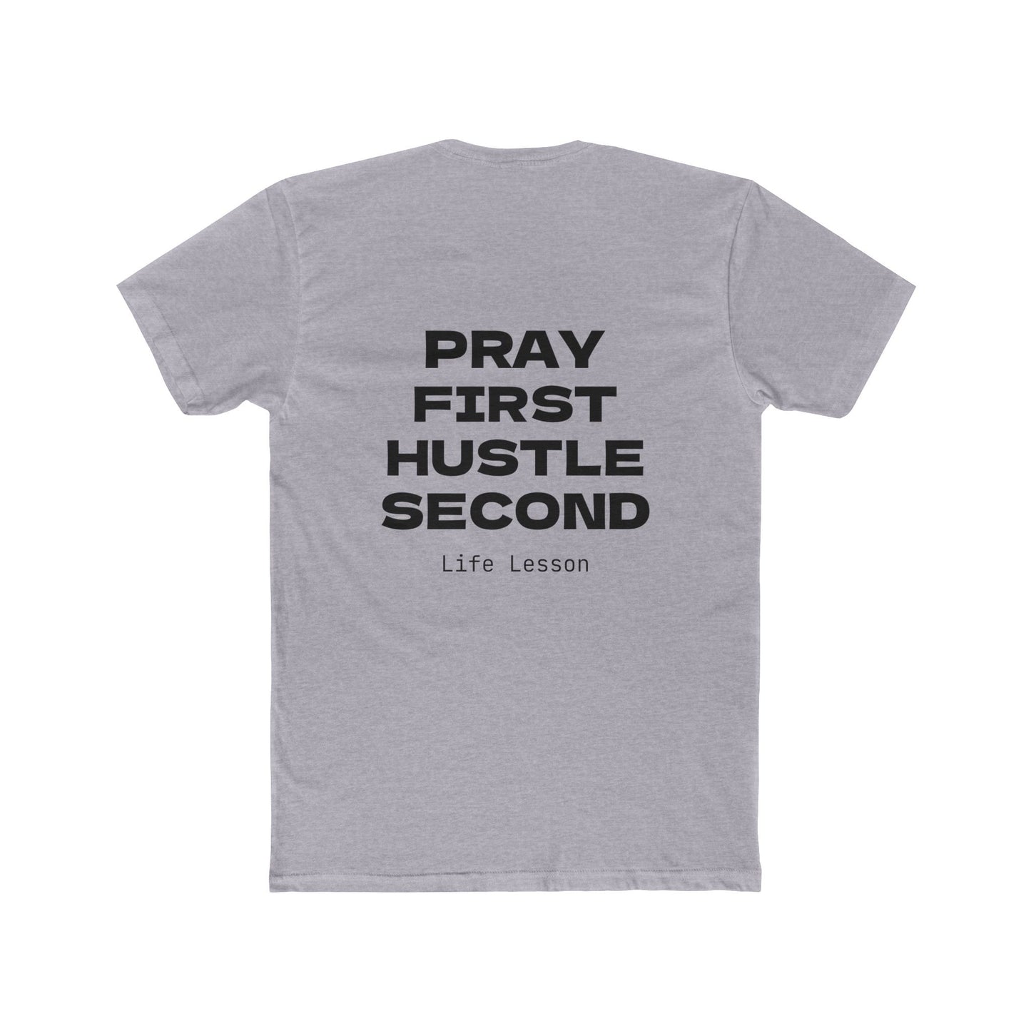 Unisex Crew Tee, Pray First Hustle Second T-shirt, Gift for Entrepreneurs, Life Lesson Tee, Casual Wear