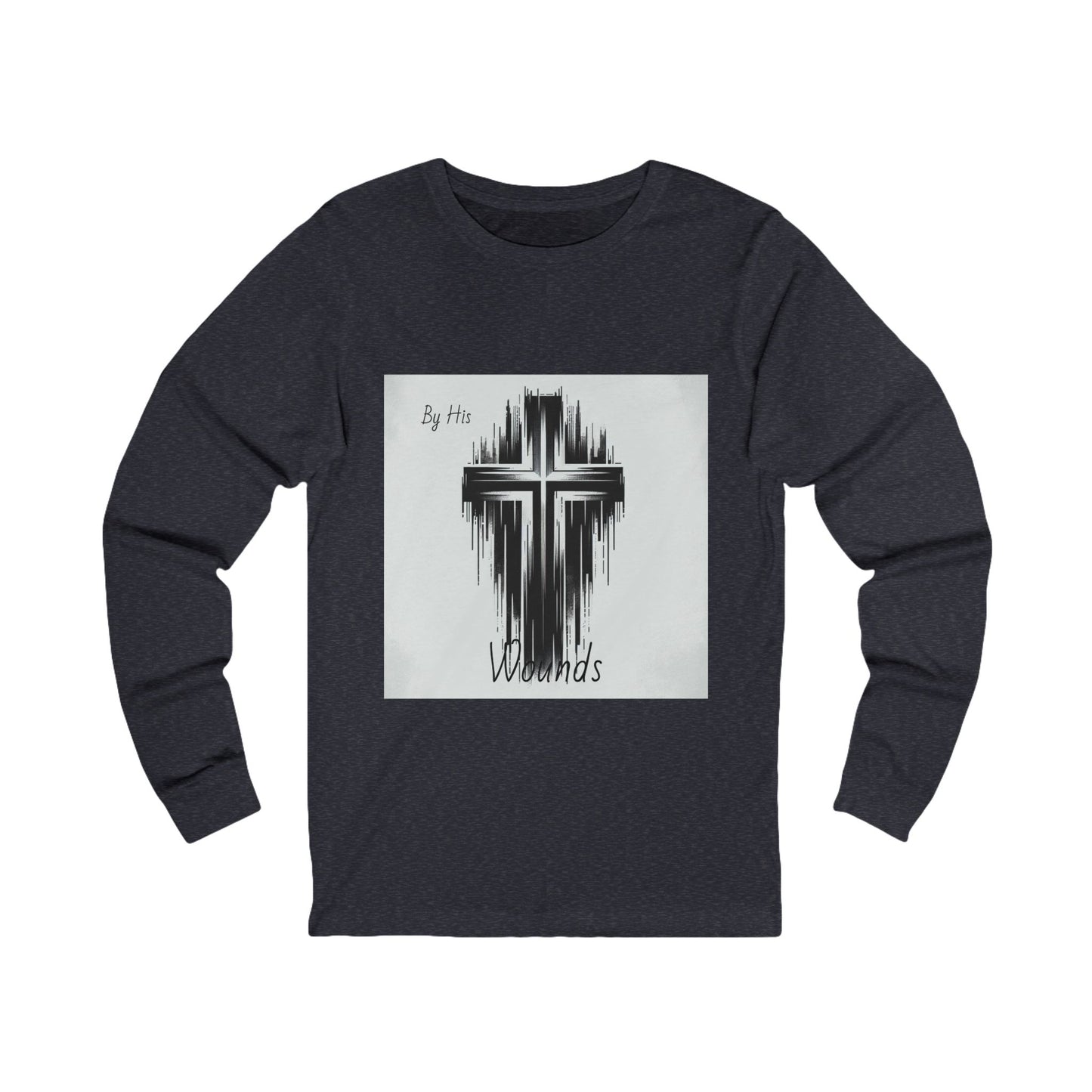By His Wounds - Faith-Inspired Unisex Long Sleeve Tee, Spiritual Apparel, Christian Clothing, Inspirational Gift, Casual Faithwear