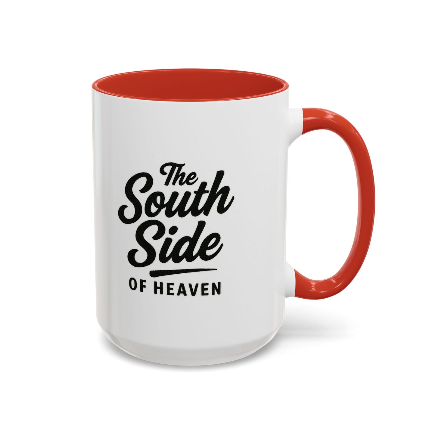 The South Side of Heaven - Accent Coffee Mug (15oz)