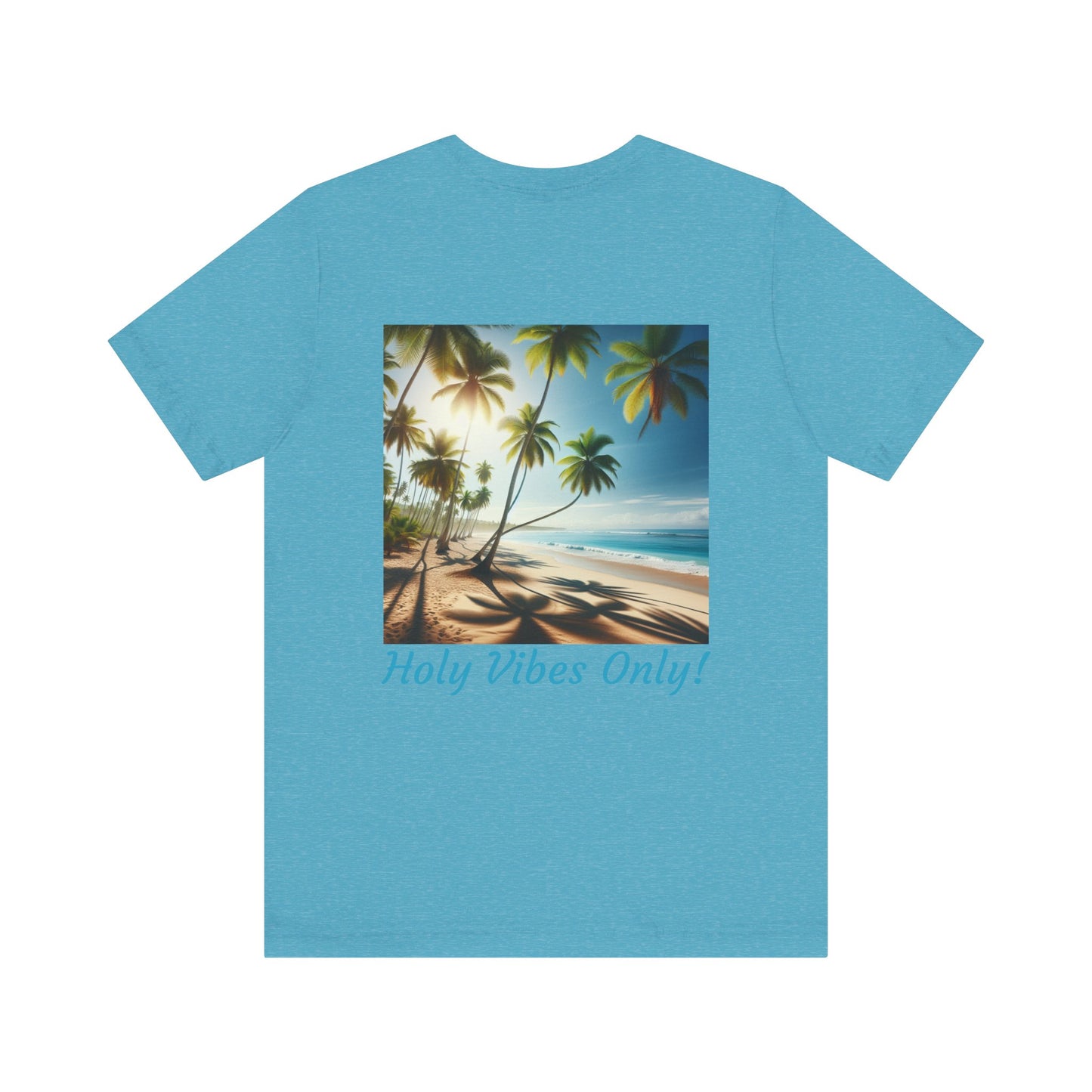 Holy Vibes Only! Unisex Jersey Tee - Beach T-Shirt, Summer Apparel, Vacation Shirt, Relaxed Fit, Gift for Travelers
