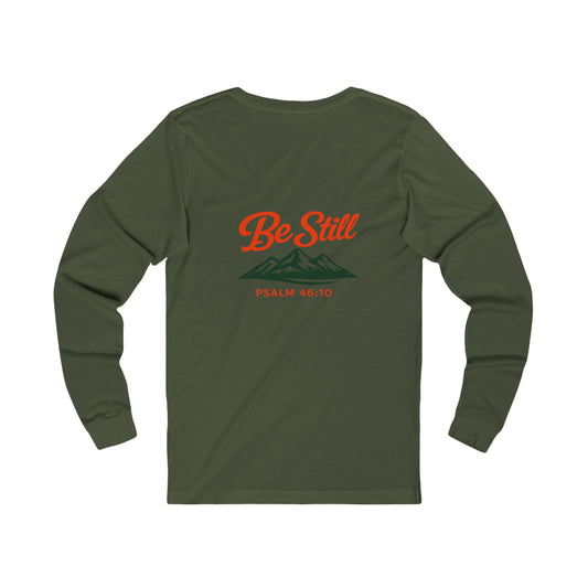 Be Still Mountain Long Sleeve Tee — Psalm 46:10 Inspirational Christian Shirt - print on backside