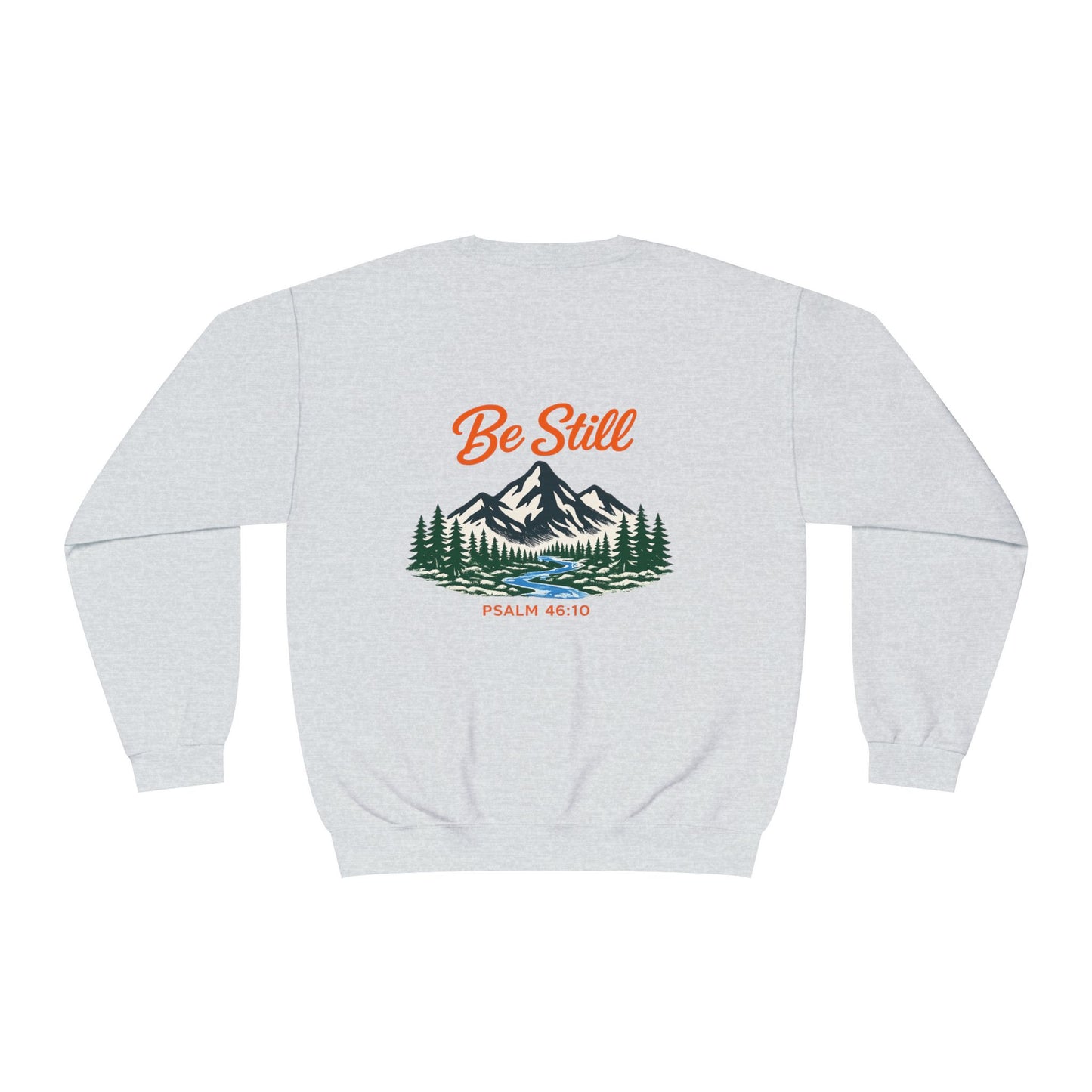Be Still Crewneck Sweatshirt — Mountain Nature Graphic with "Psalm 46:10" Copy on Backside