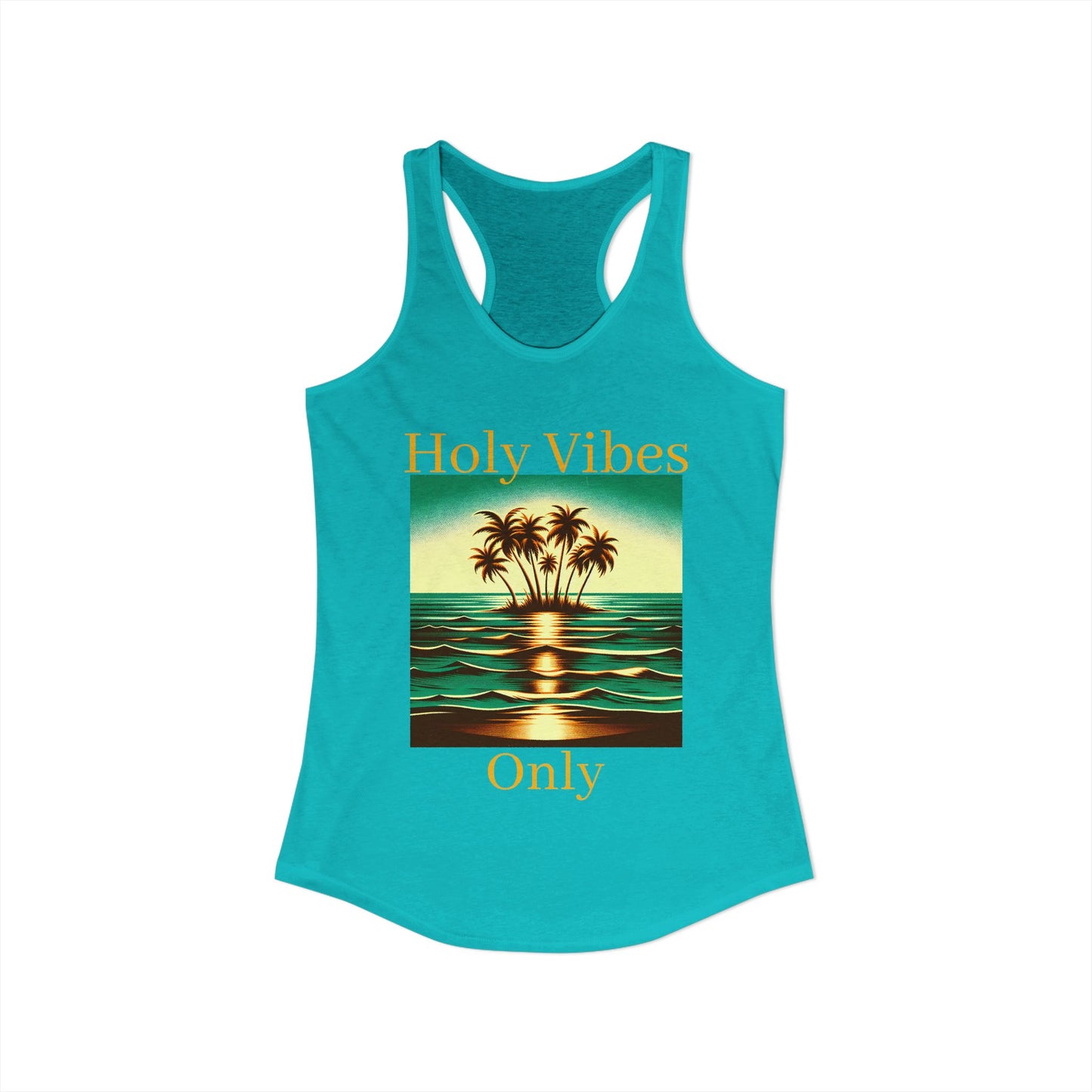 Women's Ideal Racerback Tank - Holy Vibes Only