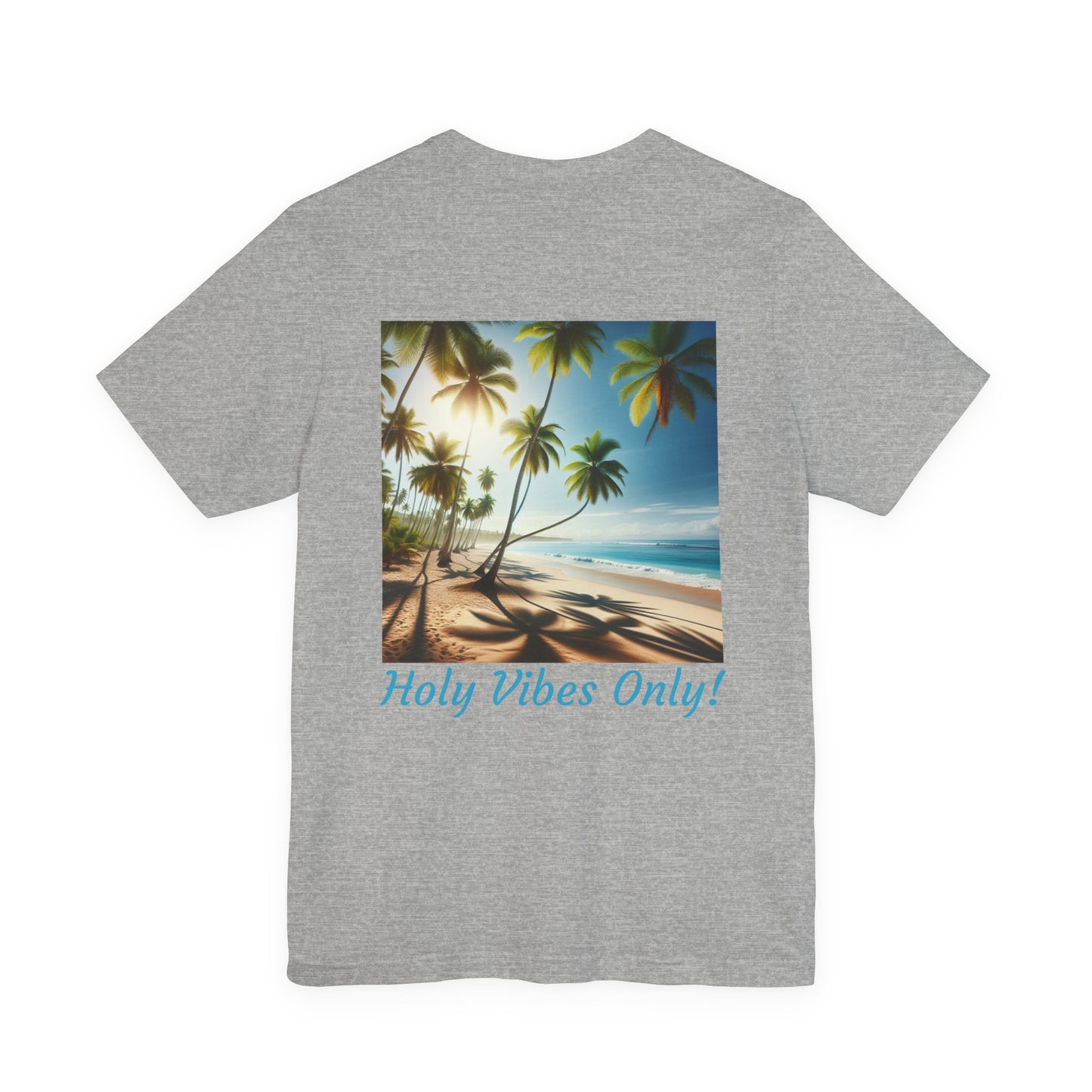 Holy Vibes Only! Unisex Jersey Tee - Beach T-Shirt, Summer Apparel, Vacation Shirt, Relaxed Fit, Gift for Travelers