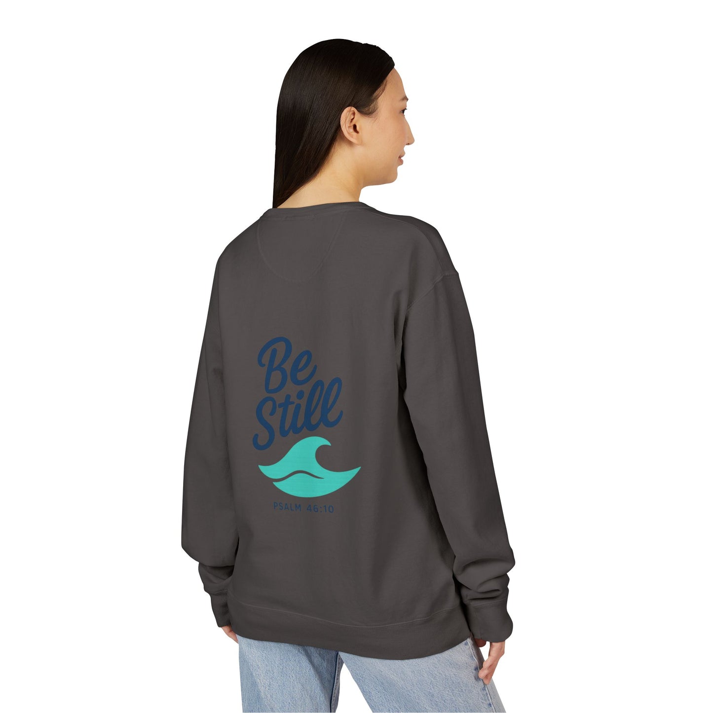 Be Still and Wave On the Back, Wave Icon on Front  - Sweatshirt - Unisex ComfortWash® Garment Dyed Crewneck Sweatshirt, Comfy.