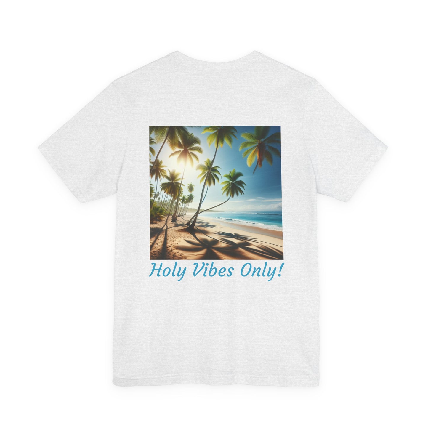 Holy Vibes Only! Unisex Jersey Tee - Beach T-Shirt, Summer Apparel, Vacation Shirt, Relaxed Fit, Gift for Travelers