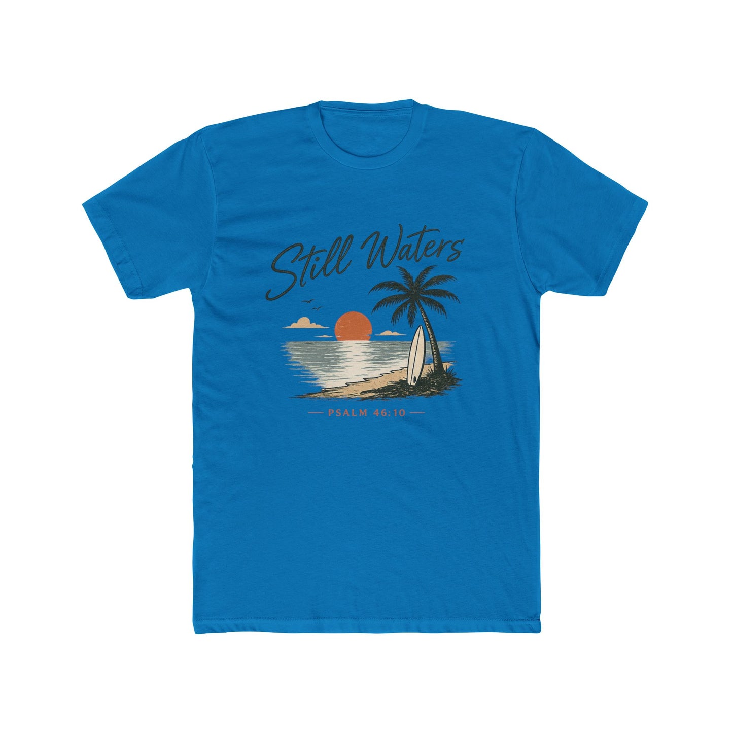Still Waters Beach T-Shirt — Vintage Sunset Surf Graphic (Psalm 46:10)